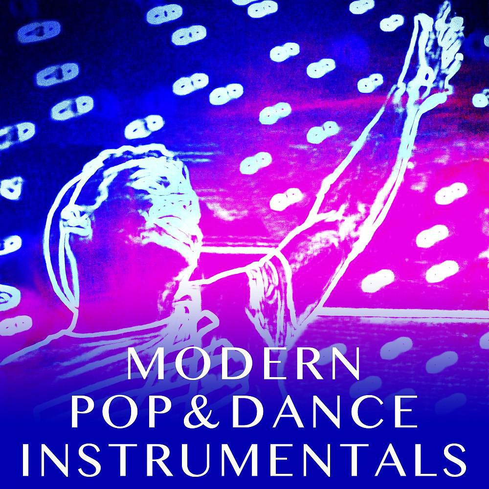 Постер альбома Modern Pop & Dance Instrumentals