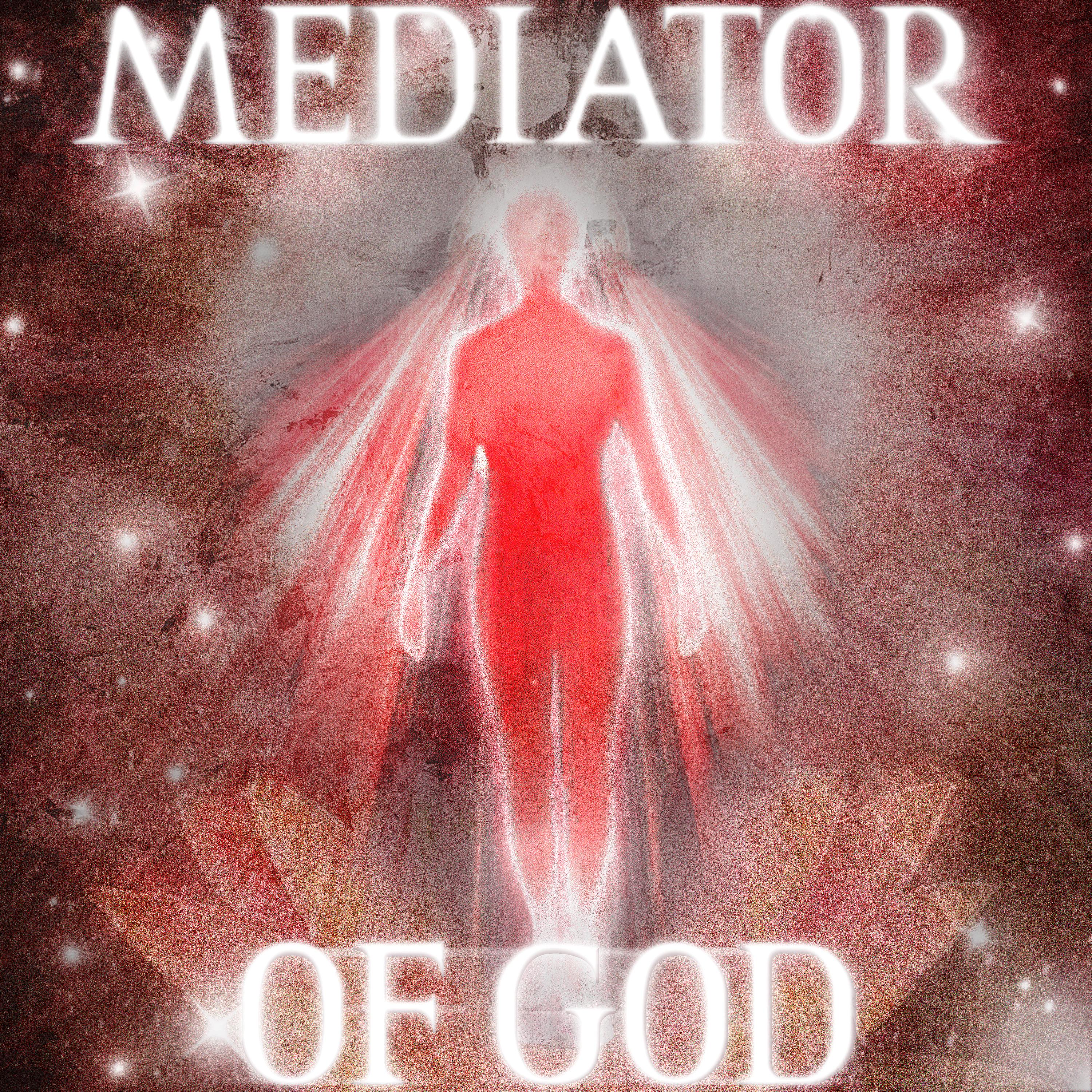 Постер альбома MEDIATOR OF GOD