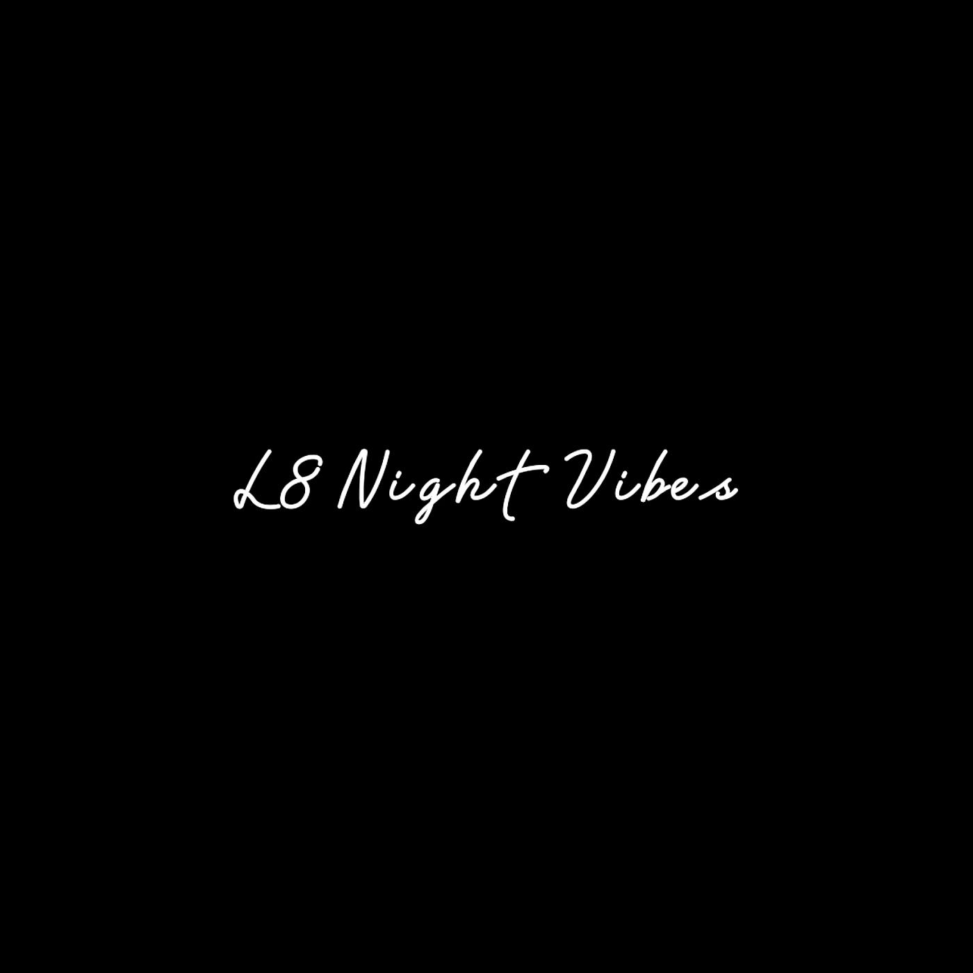 Постер альбома L8 Night Vibes