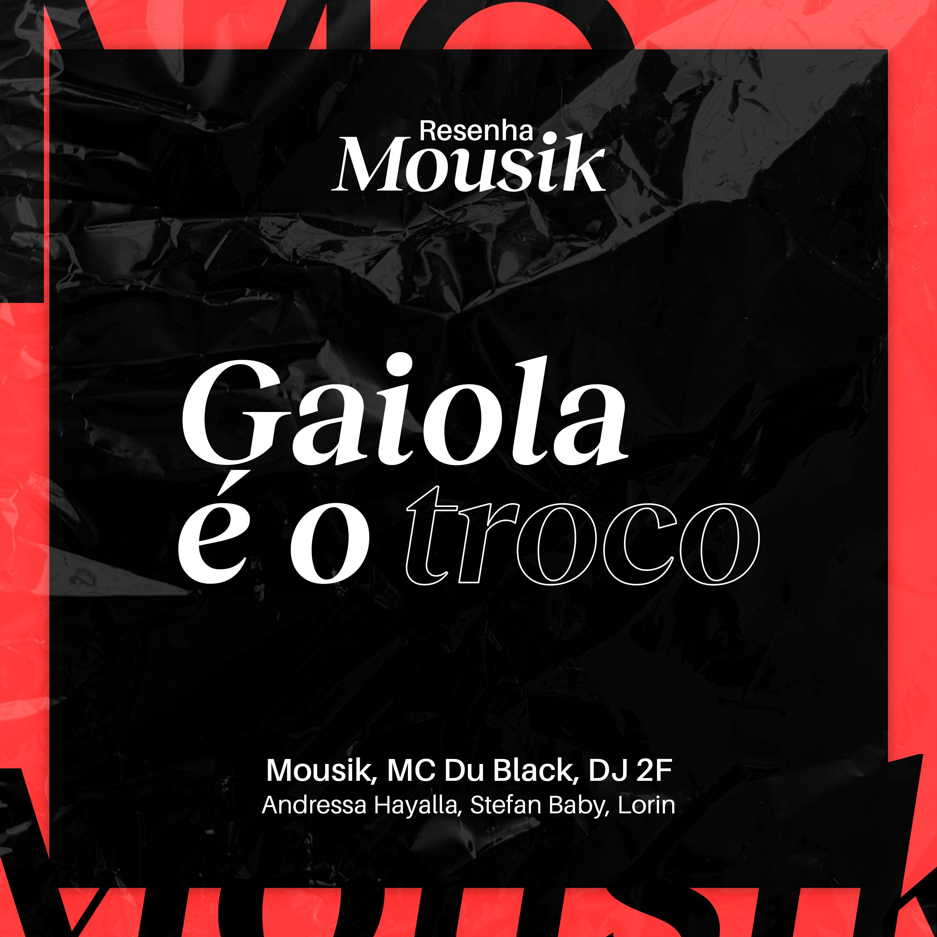 Постер альбома Resenha Mousik: Gaiola É o Troco