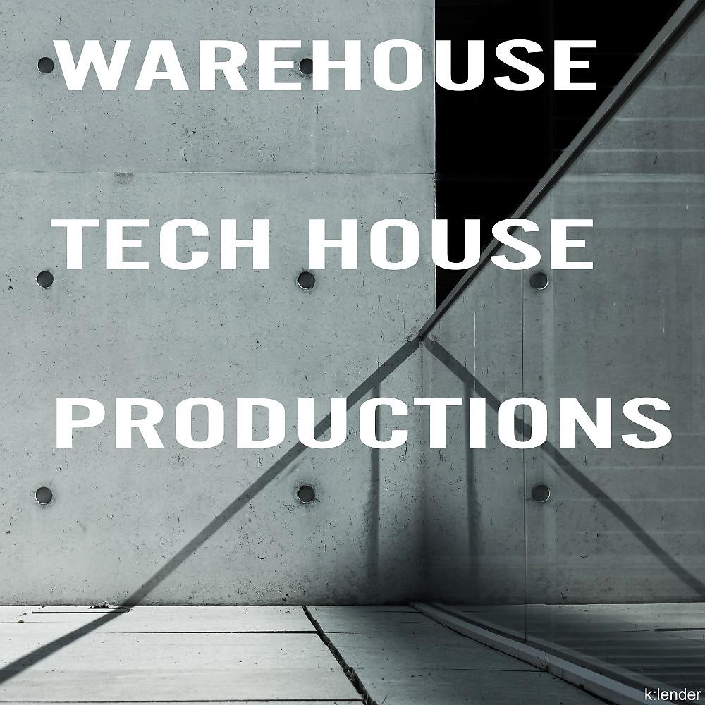 Постер альбома Warehouse Tech House Productions