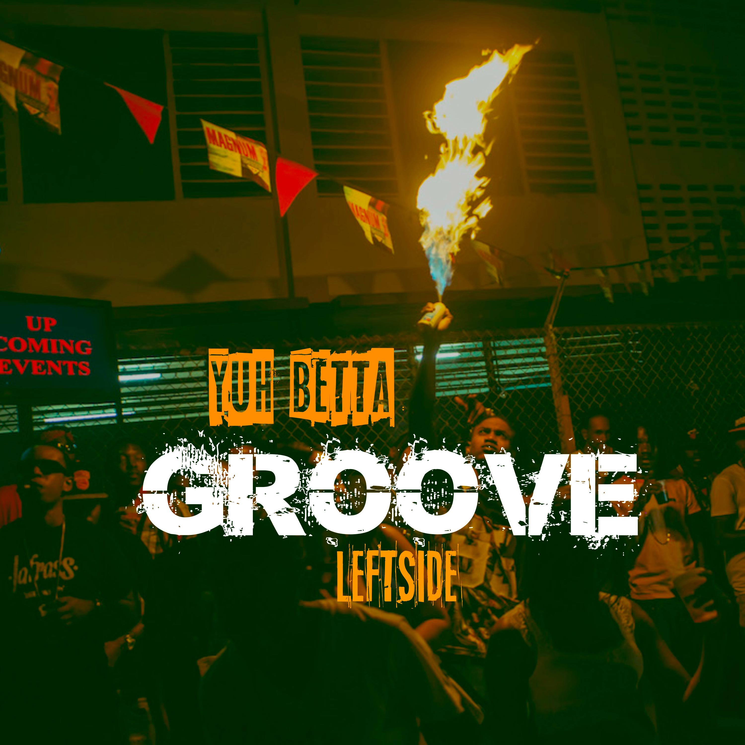 Постер альбома Groove (Yuh Betta)