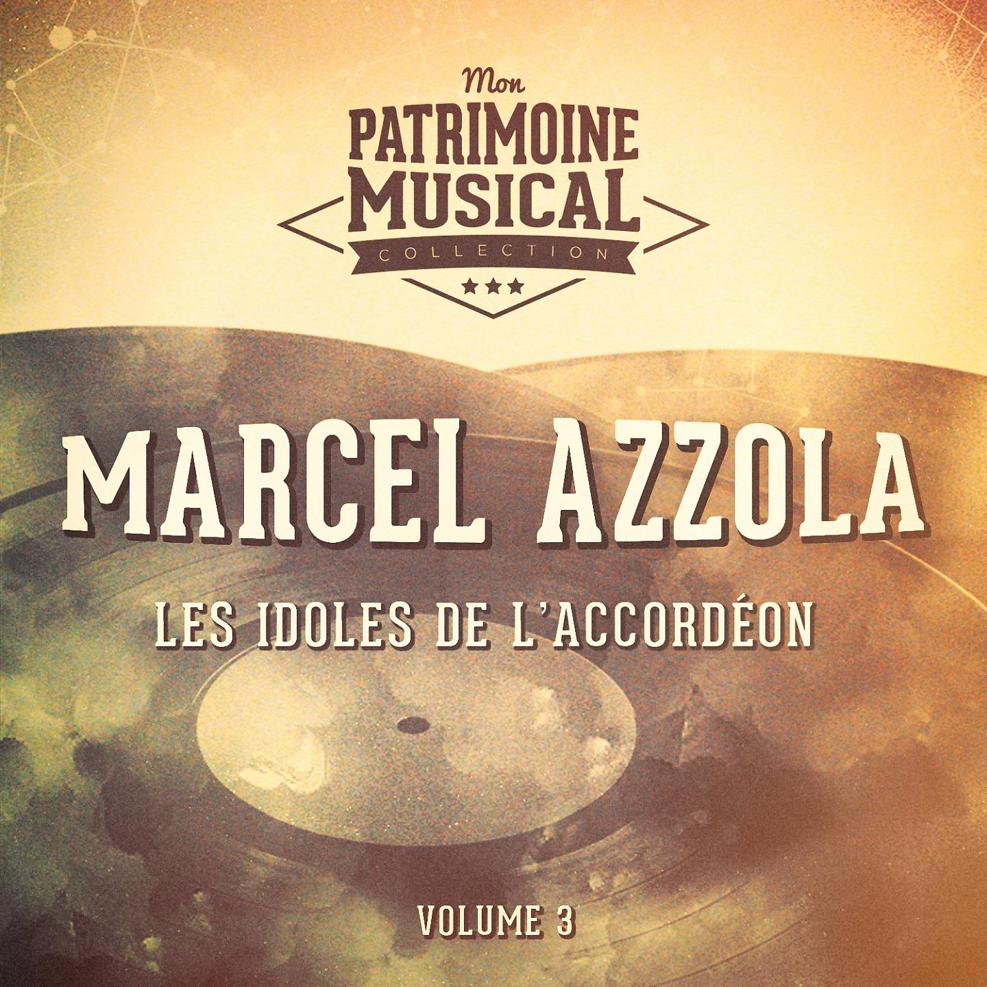 Постер альбома Les idoles de l'accordéon : marcel azzola, vol. 3
