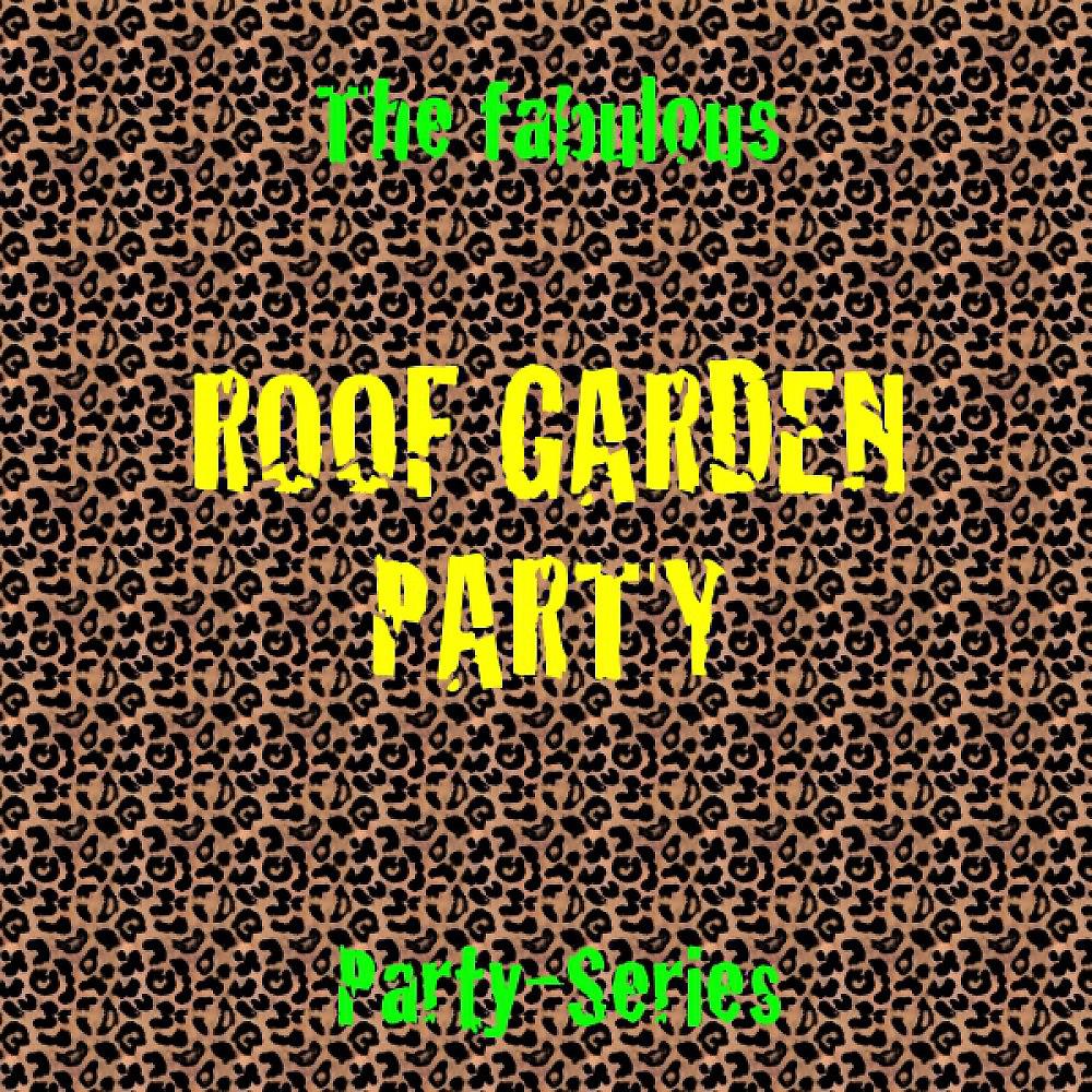 Постер альбома Roof Garden Party