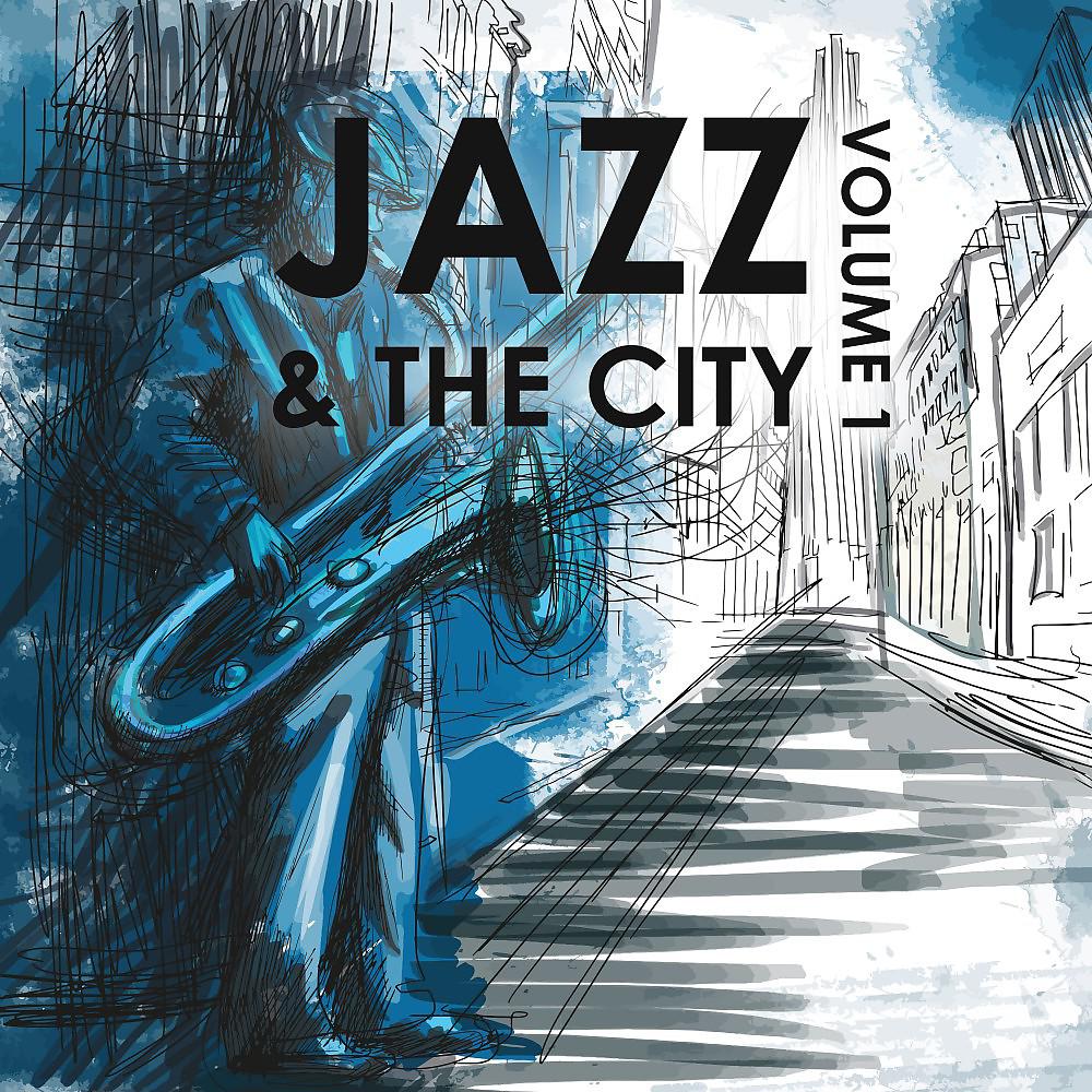 Постер альбома Jazz & the City, Volume One