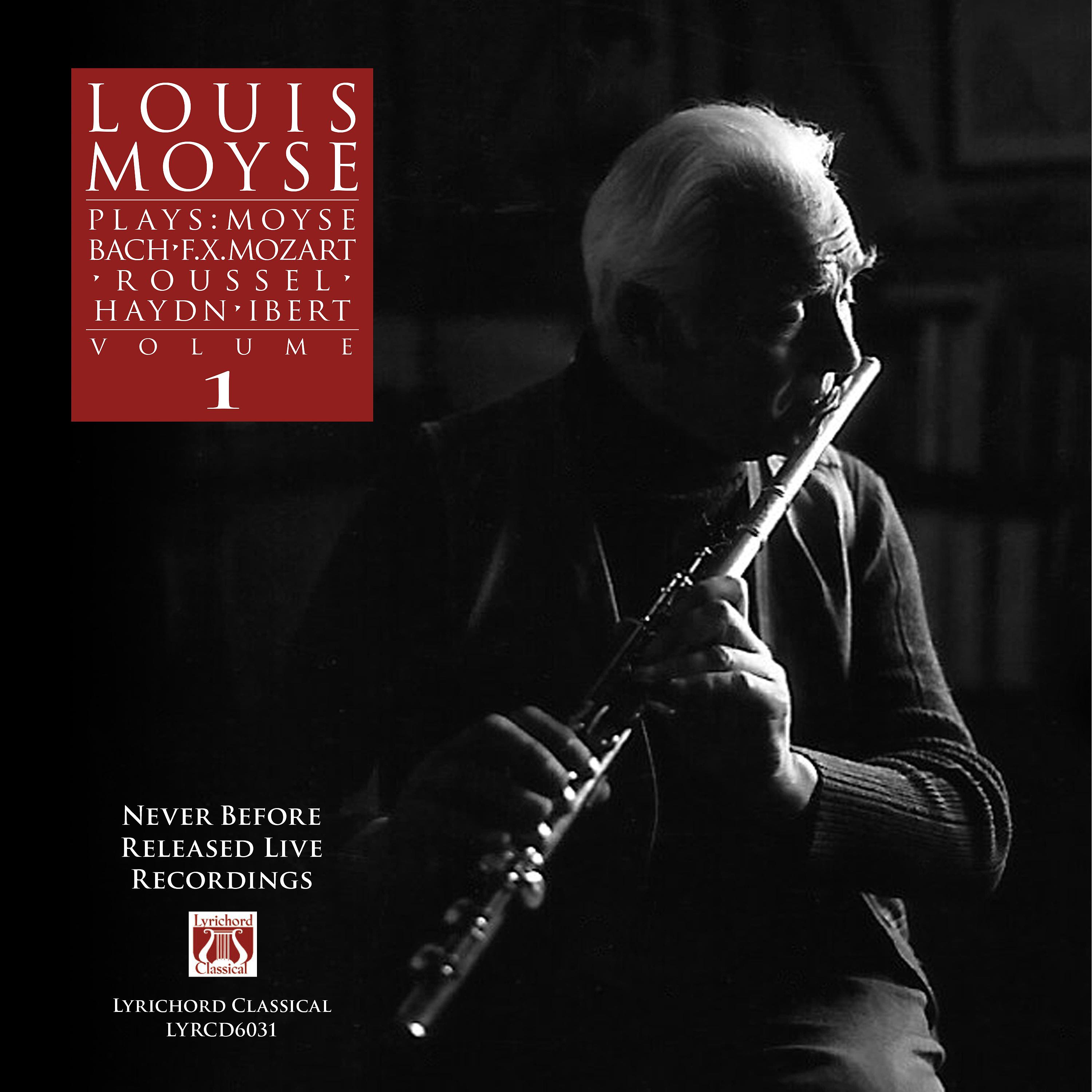 Постер альбома Louis Moyse Plays: Moyse, Bach, F.X. Mozart, Roussel, Haydn, Ibert - Volume 1