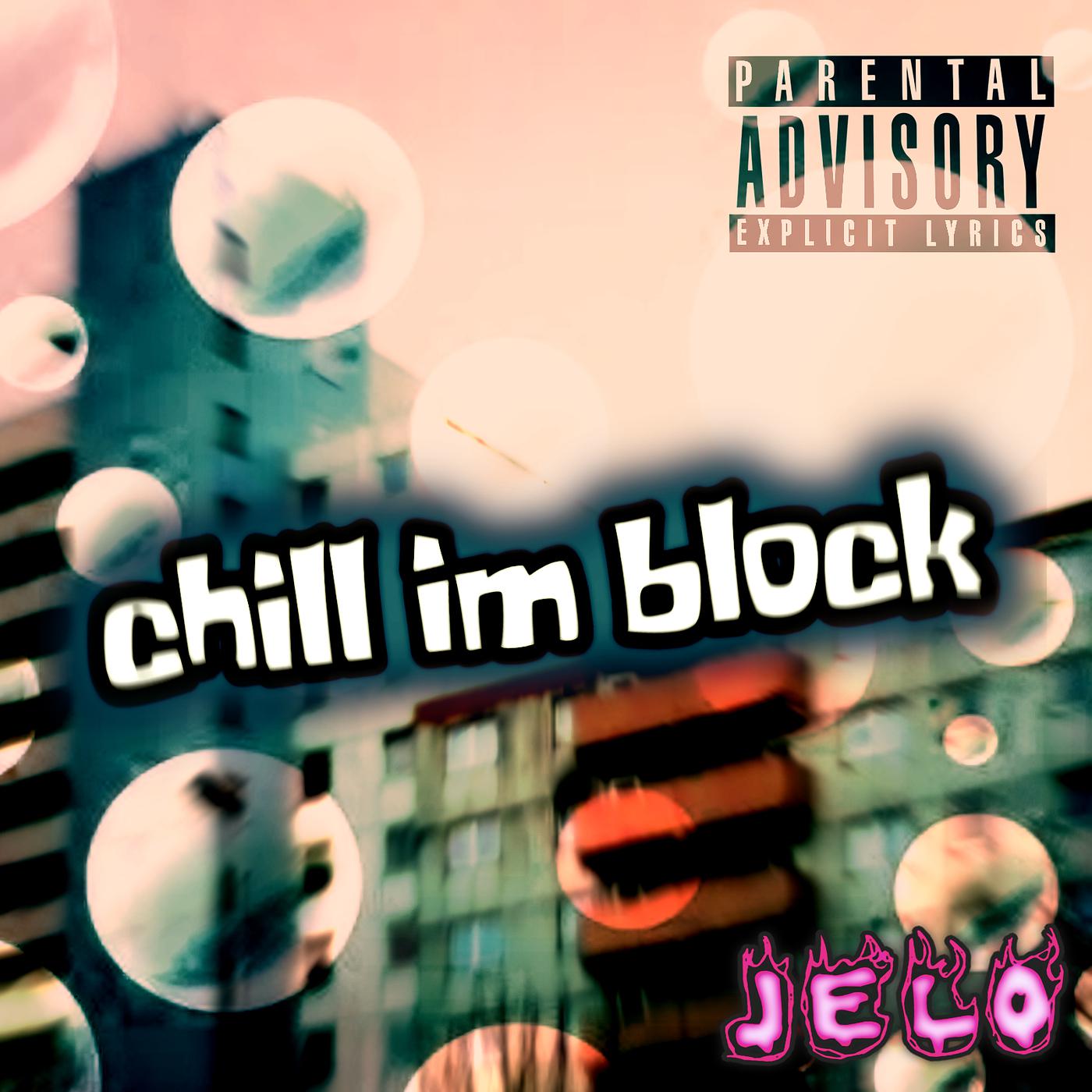 Постер альбома Chill Im Block