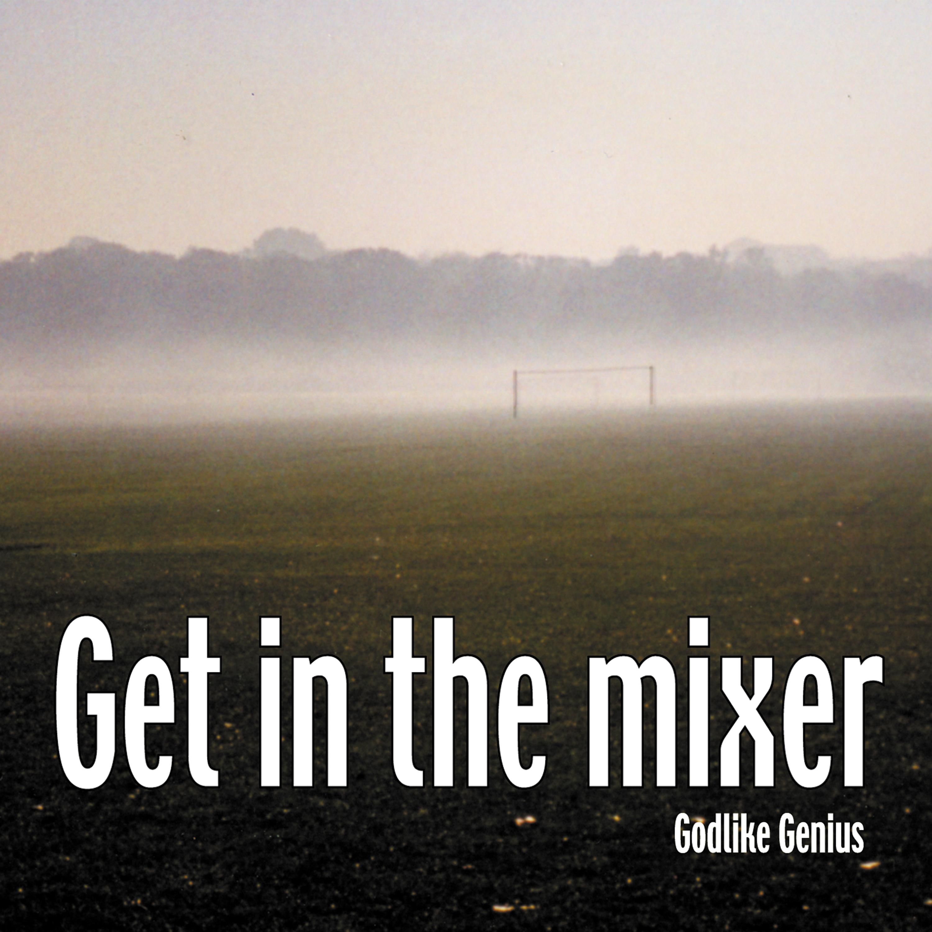 Постер альбома Get in the Mixer (feat. Vinnie Jones & Lonely Crowd)