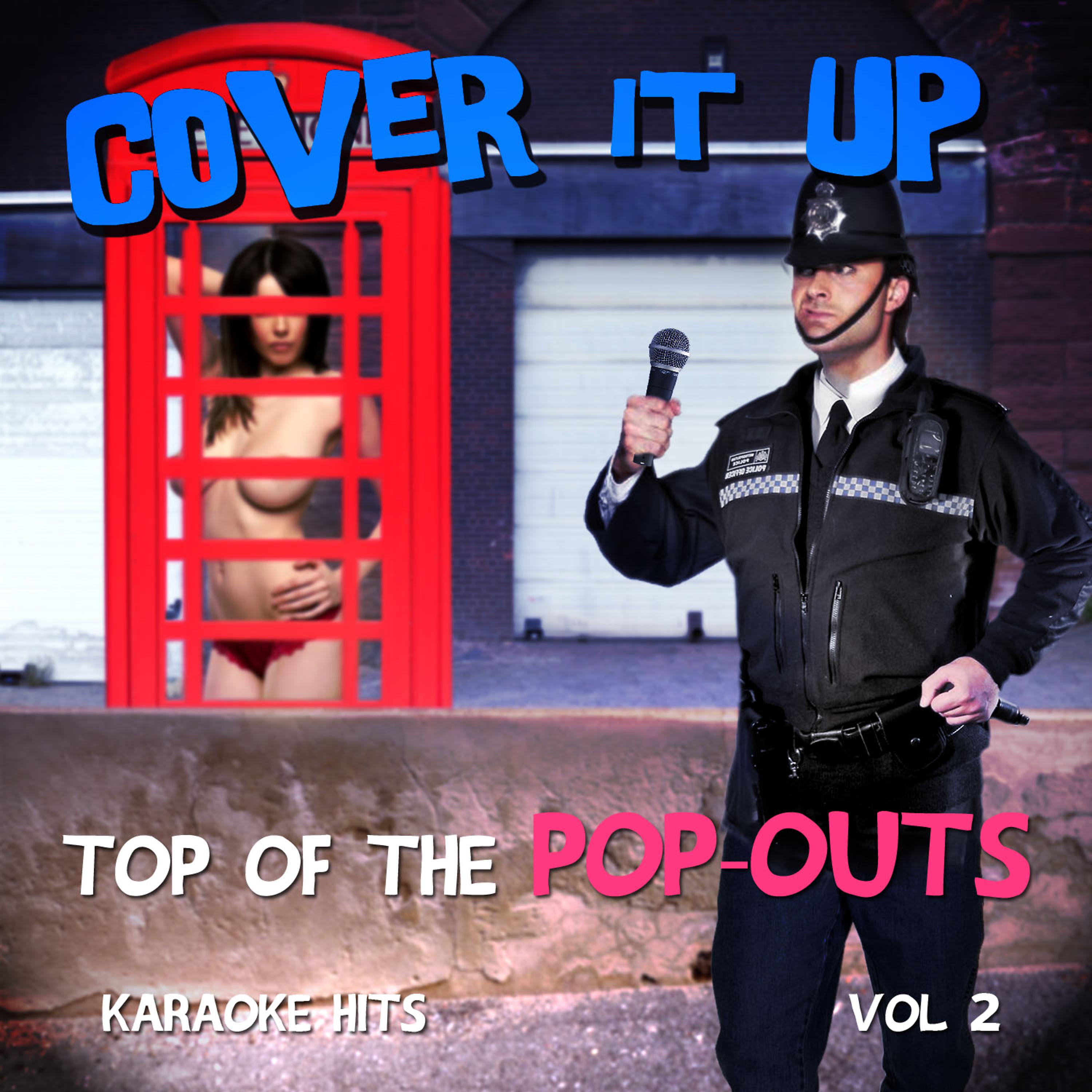 Постер альбома Cover It up, Top of the Pop-Outs - Karaoke Hits, Vol. 2