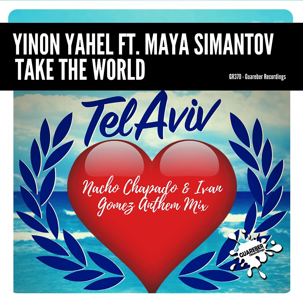 Постер альбома Take The World (Nacho Chapado & Ivan Gomez Anthem Mix)