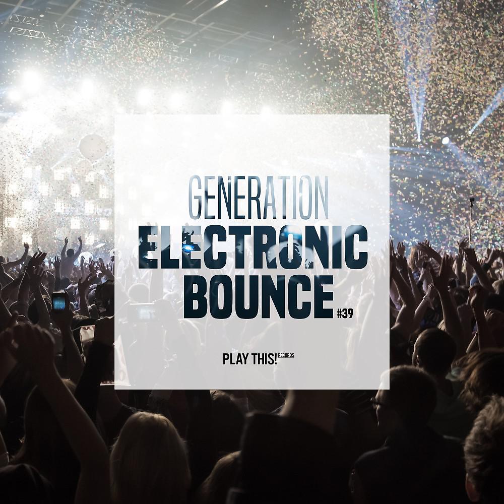 Постер альбома Generation Electronic Bounce, Vol. 39