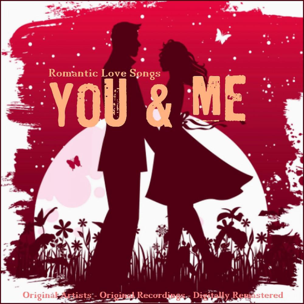 Постер альбома You & Me (Romantic Love Songs)