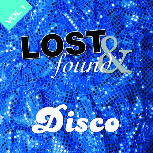 Постер альбома Lost And Found: Disco Volume 1