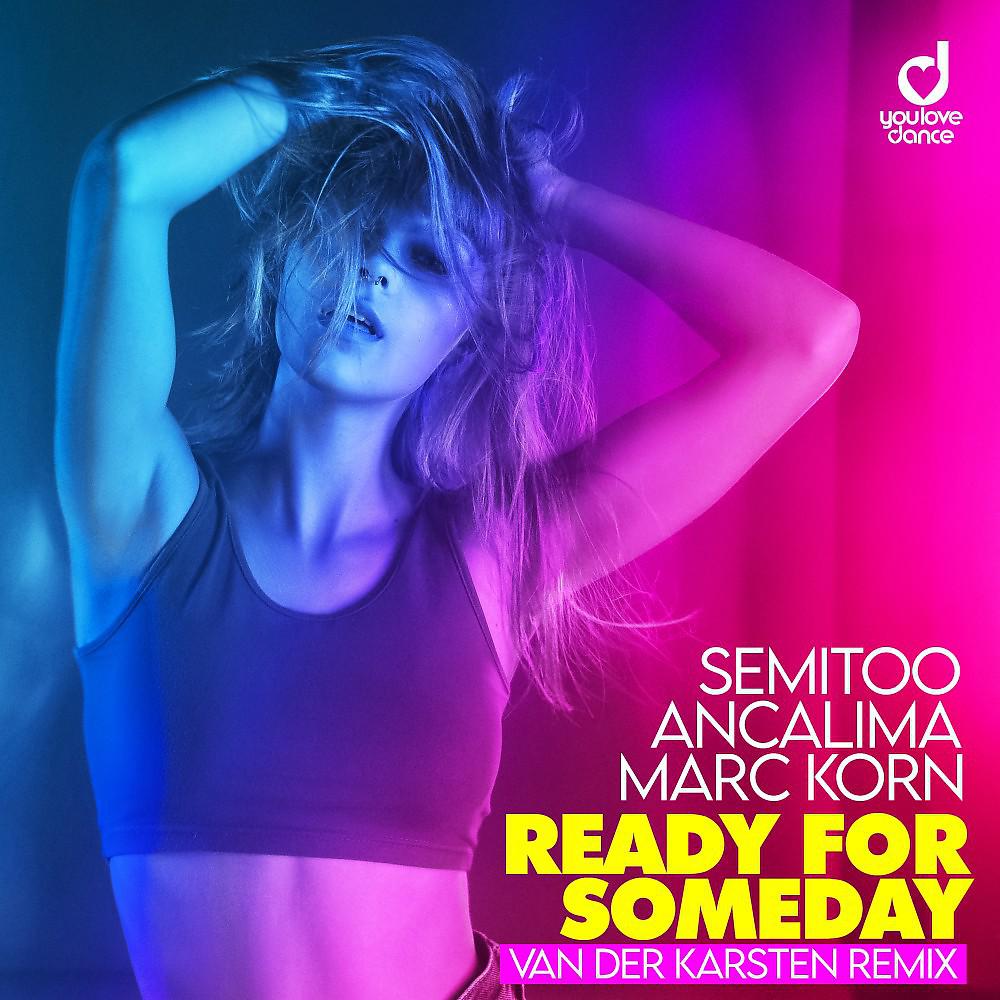Постер альбома Ready for Someday (Van Der Karsten Remix)