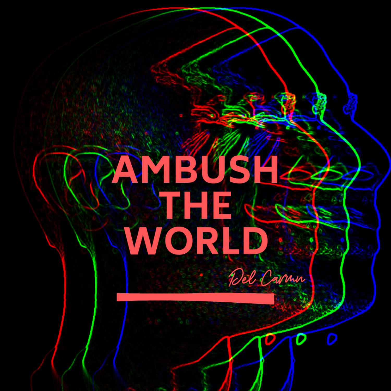 Постер альбома Ambush the world