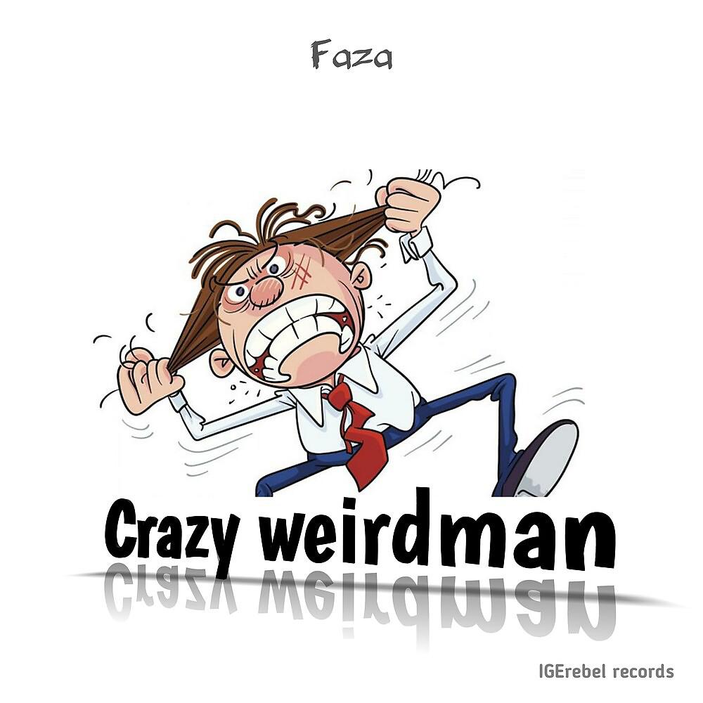 Постер альбома Crazy Weirdman
