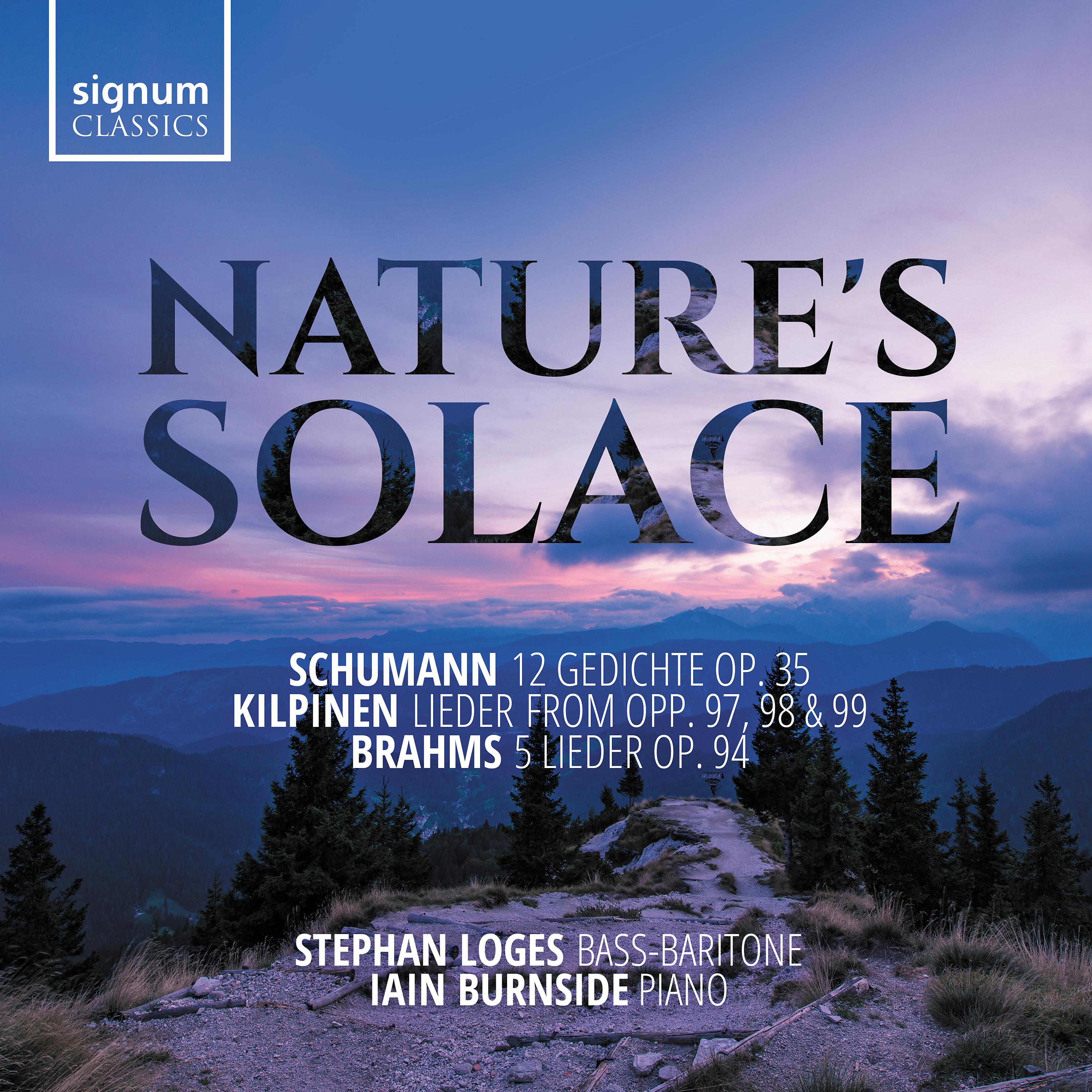 Постер альбома Nature's Solace: Lieder by Schumann, Kilpinen & Brahms