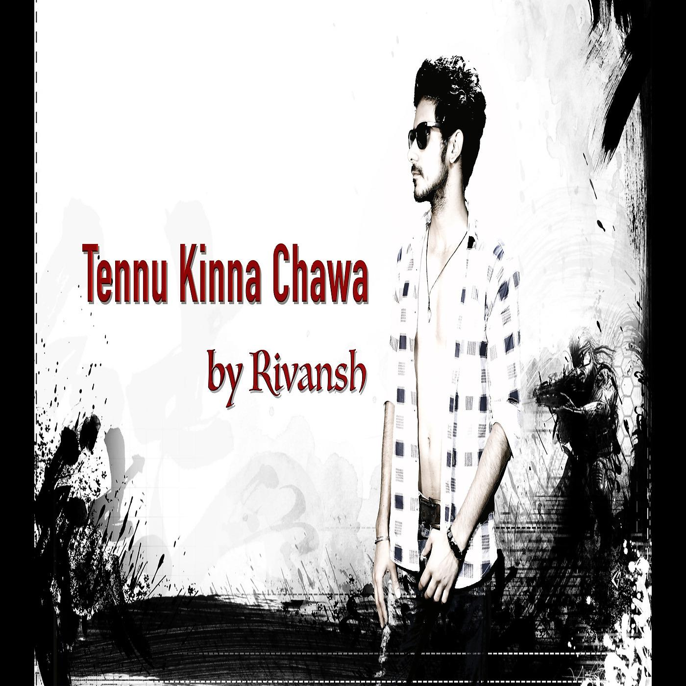 Постер альбома Tennu Kinna Chawa