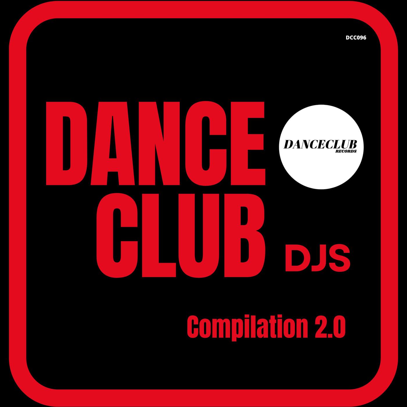 Постер альбома DanceClub Djs Compilation 2.0