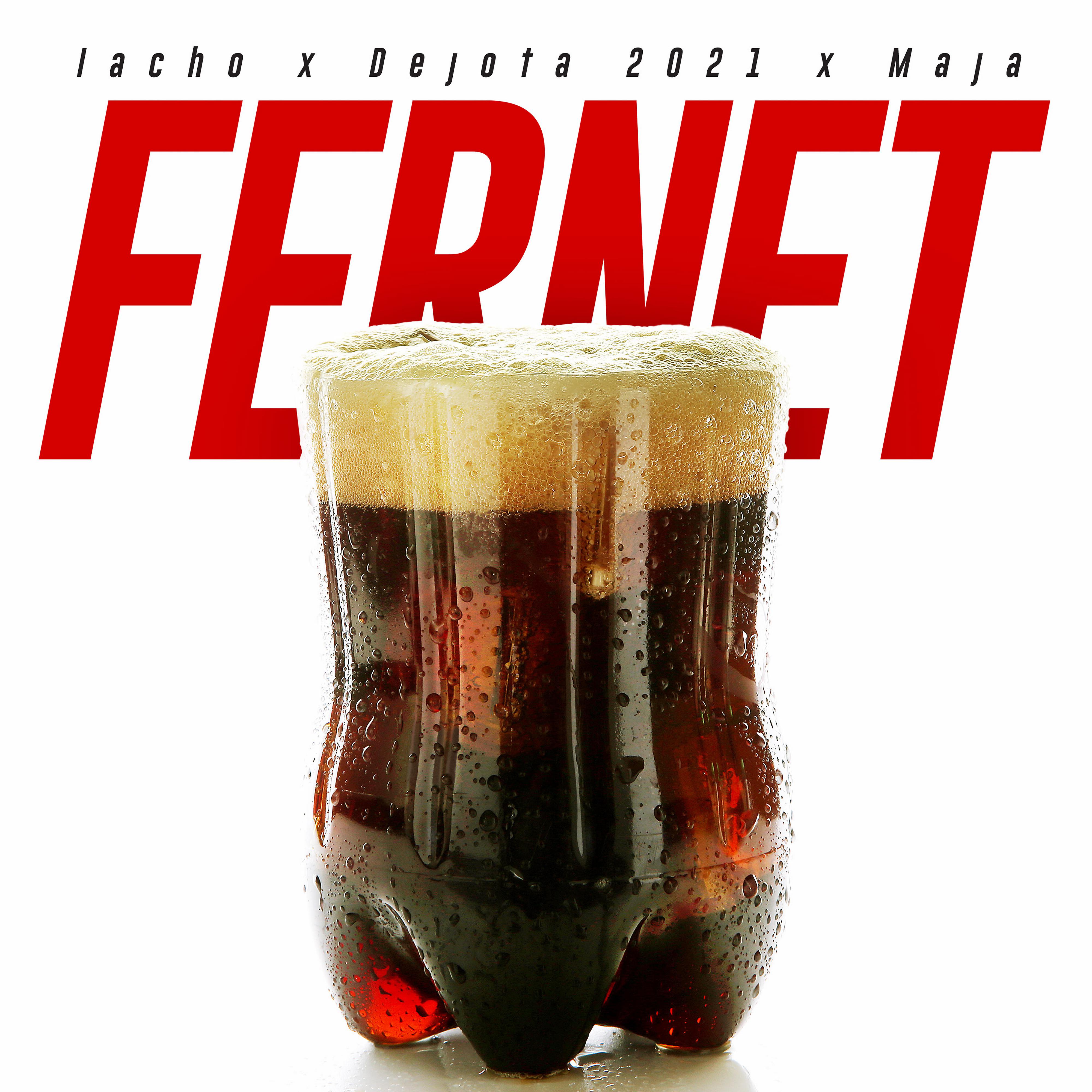 Постер альбома Fernet (feat. Dejota2021 y Maja)