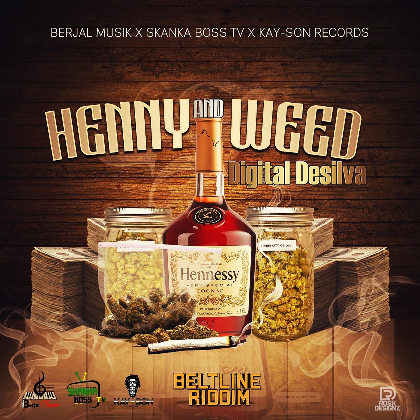 Постер альбома Henny and Weed- Beltline Riddim