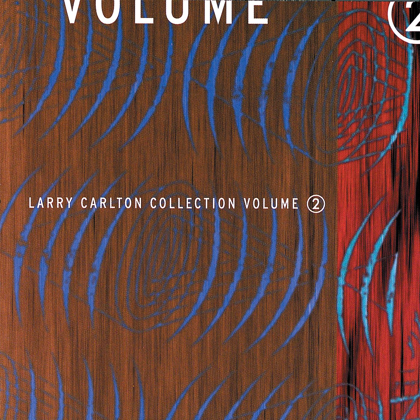 Постер альбома Larry Carlton Collection Volume 2