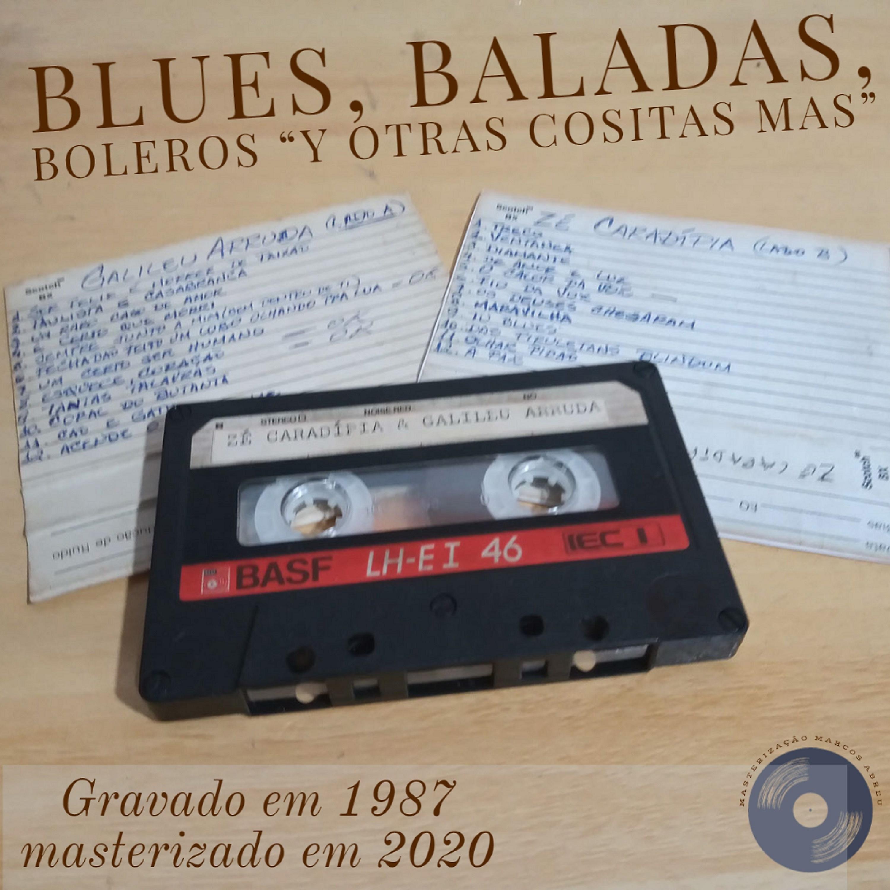 Постер альбома Blues, Baladas, Boleros y Otras Cositas Mas
