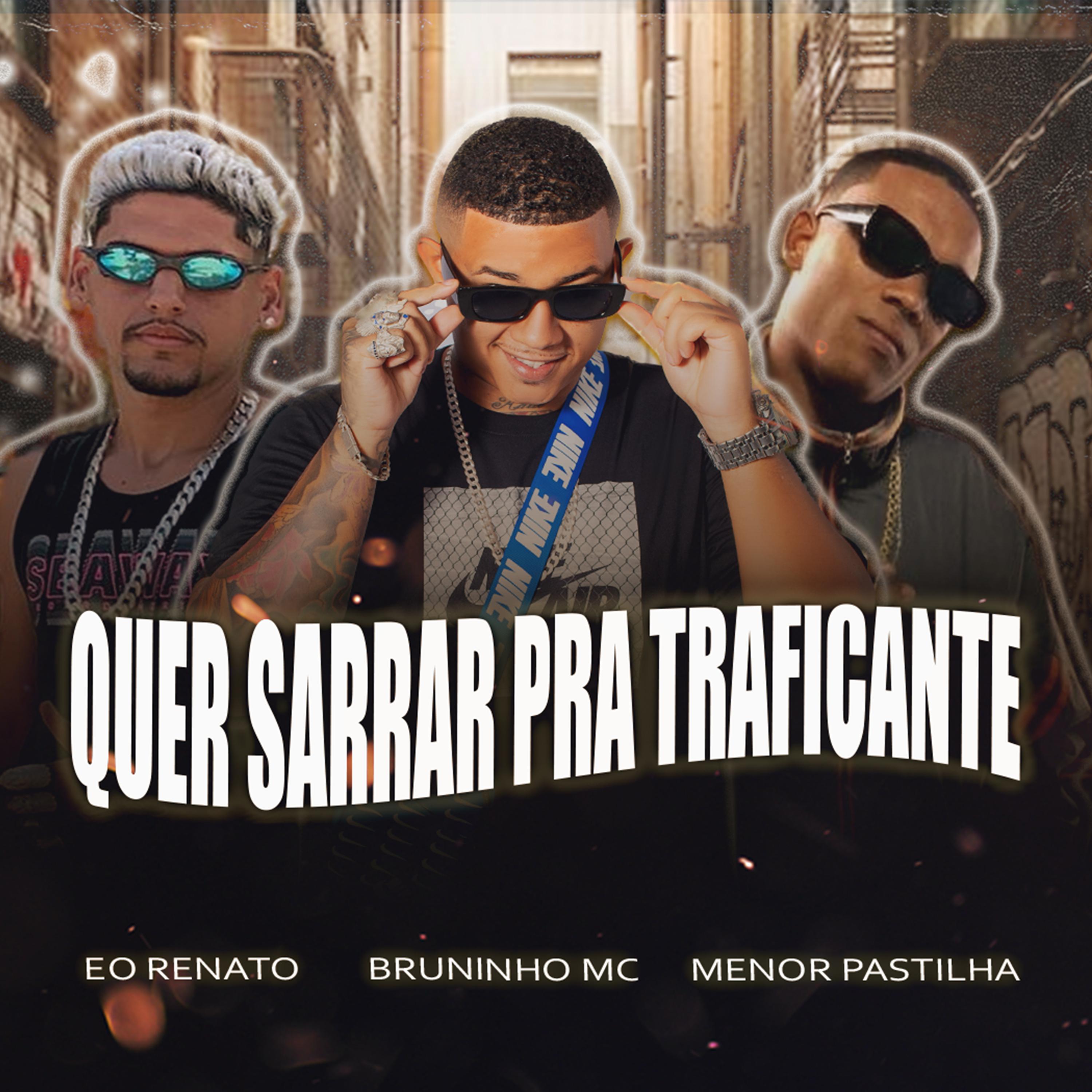 Постер альбома Quer Sarrar pra Traficante
