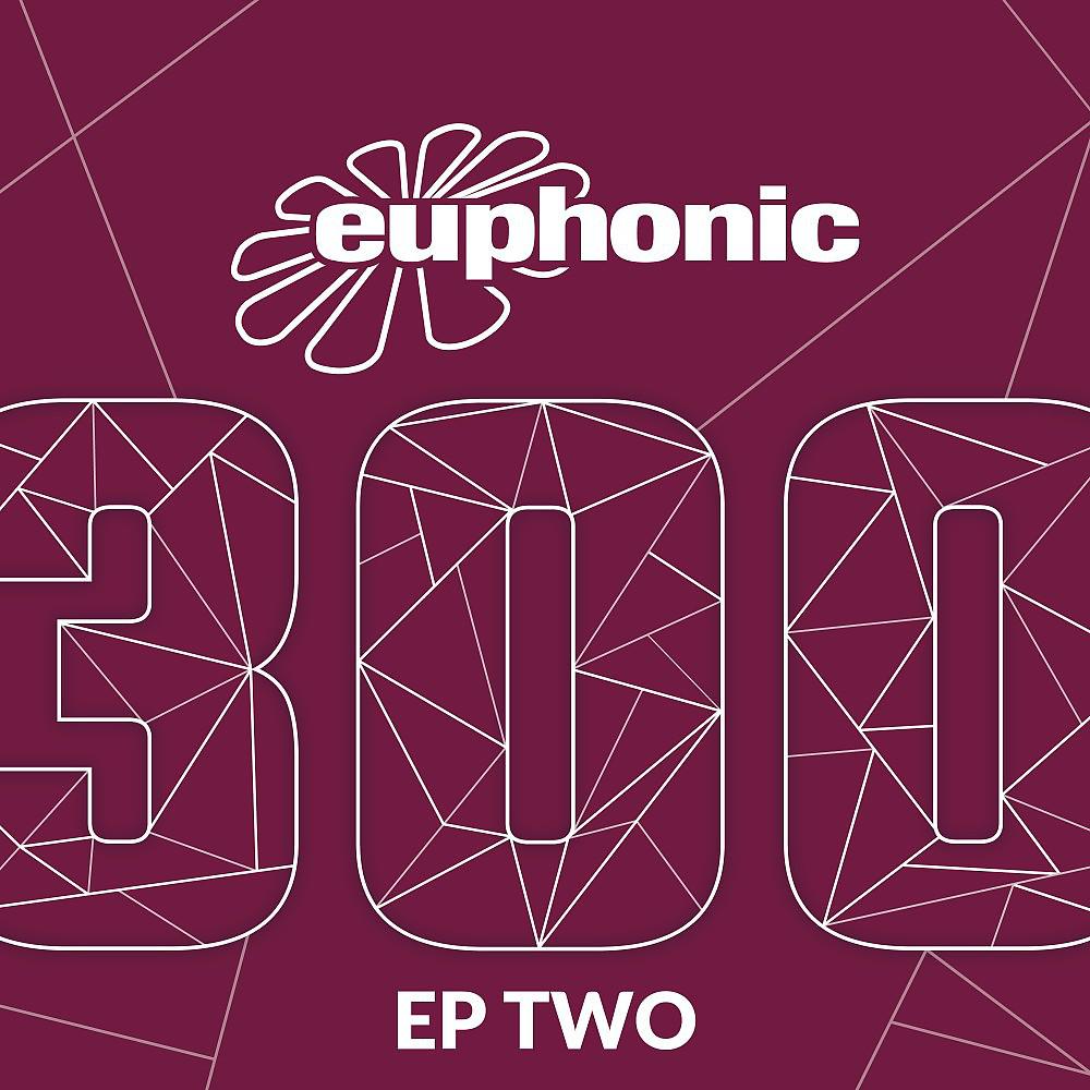 Постер альбома Euphonic 300 - EP Two