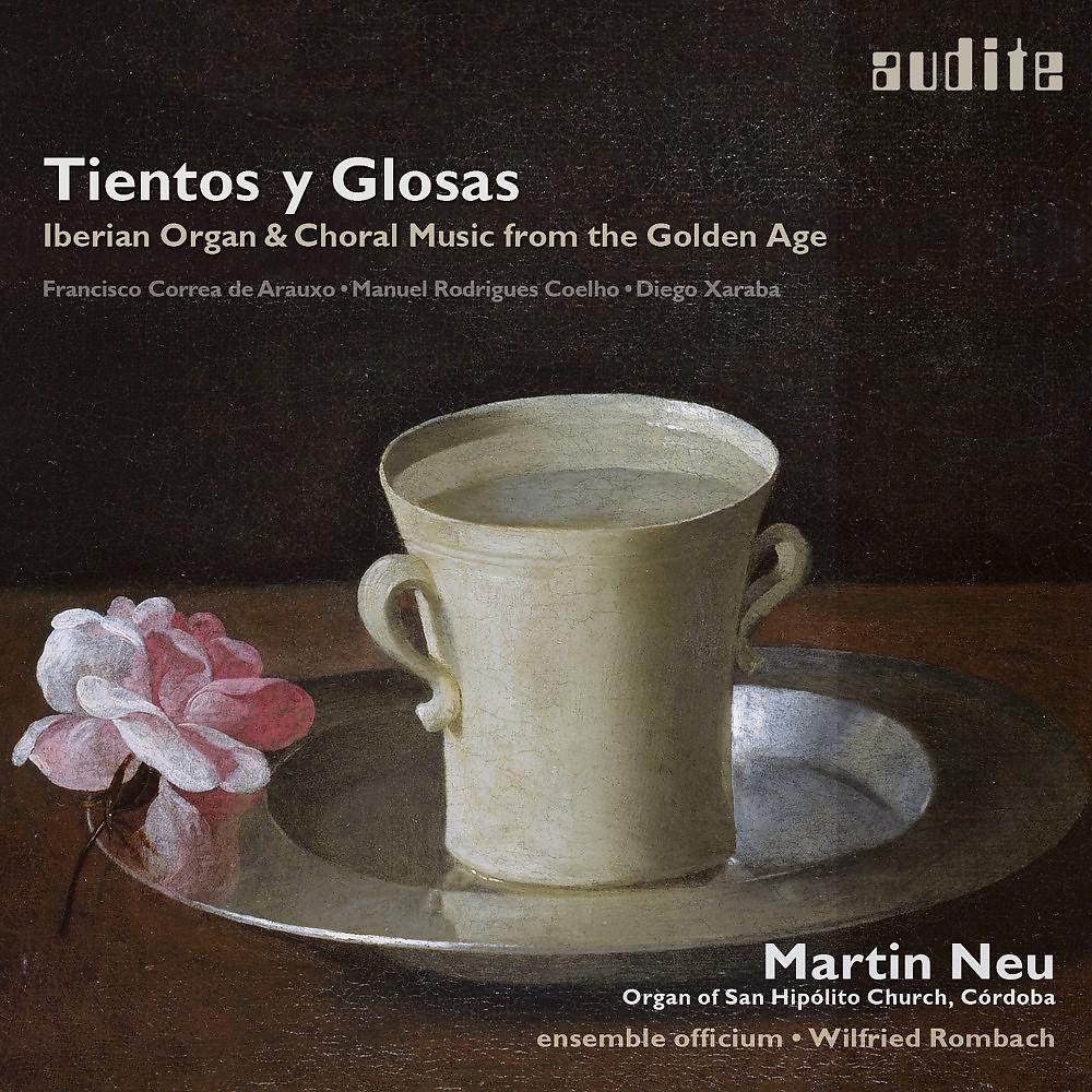 Постер альбома Tientos y Glosas (Iberian Organ and Choral Music from the Golden Age)