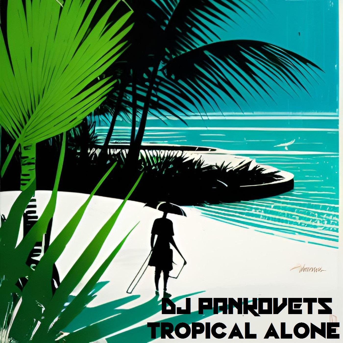 Постер альбома Tropical Alone