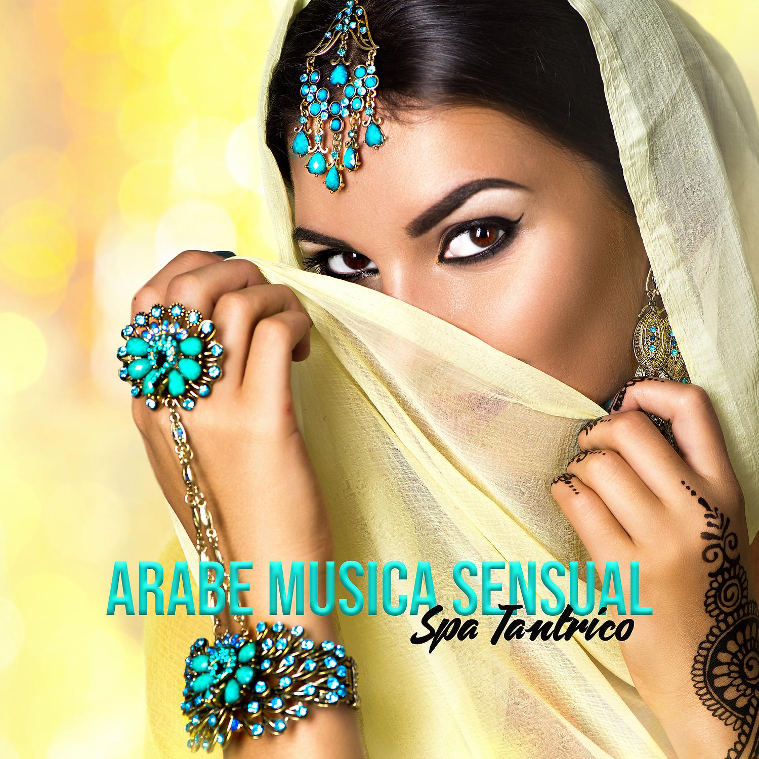 Постер альбома Arabe Musica Sensual: Spa Tantrico - Experiencia Oriental, Masaje Calmante, Danza del Vientre