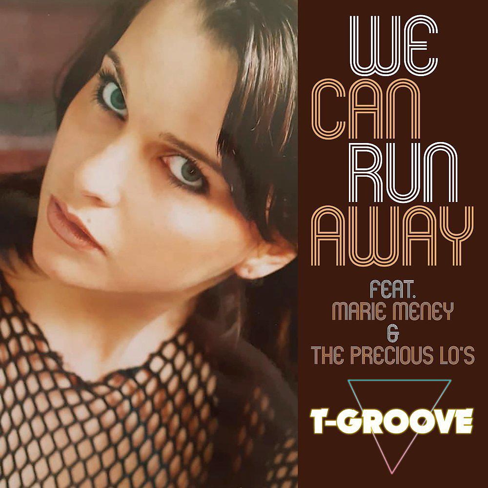 Постер альбома We Can Run Away feat. Marie Meney & The Precious Lo's