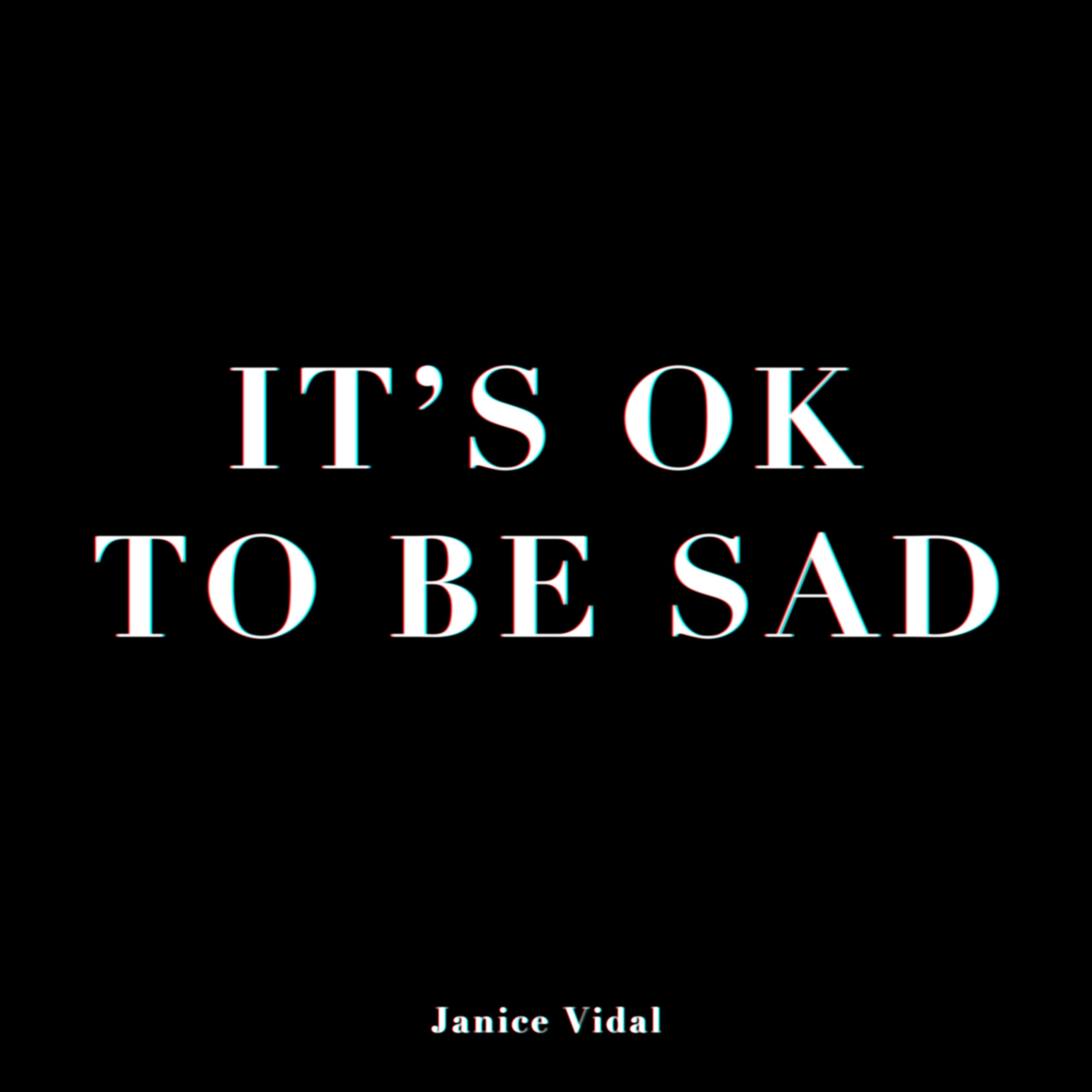 Постер альбома It’s OK To Be Sad
