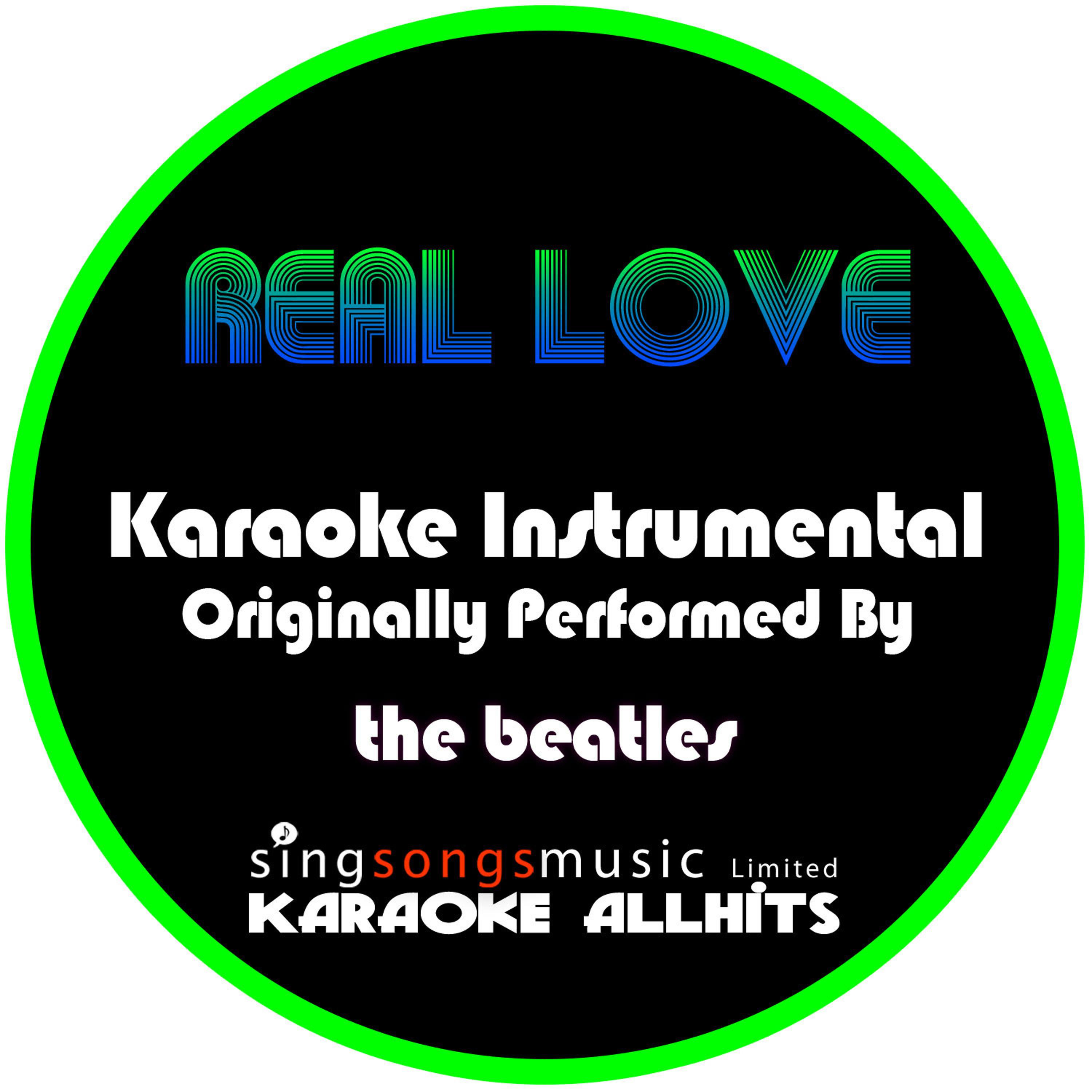 Постер альбома Real Love (Originally Performed By The Beatles) [Instrumental Version]