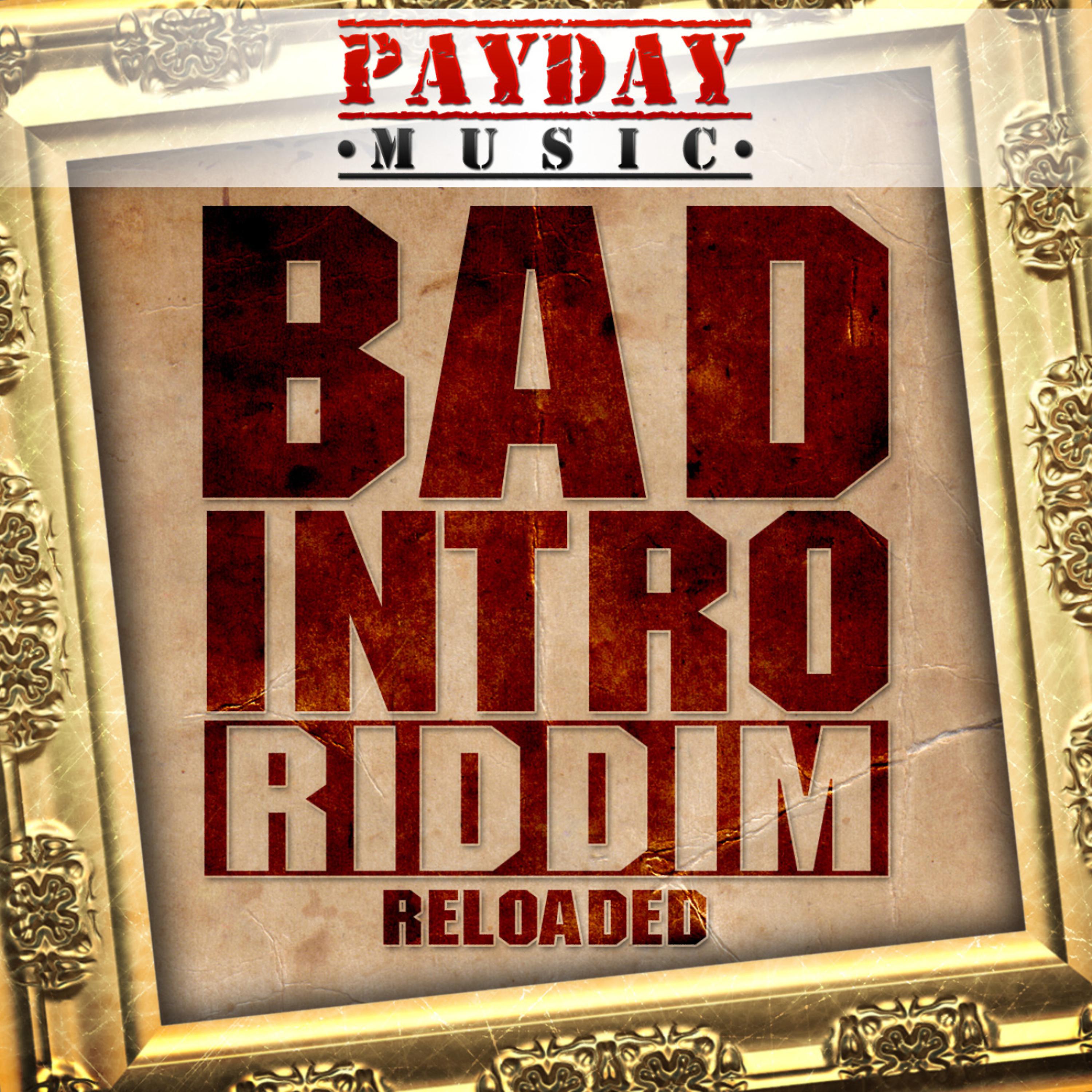 Постер альбома Bad Intro Riddim Reloaded