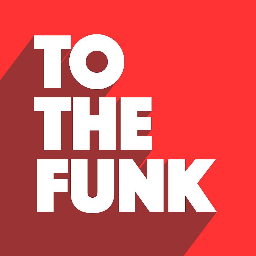 Постер альбома To The Funk