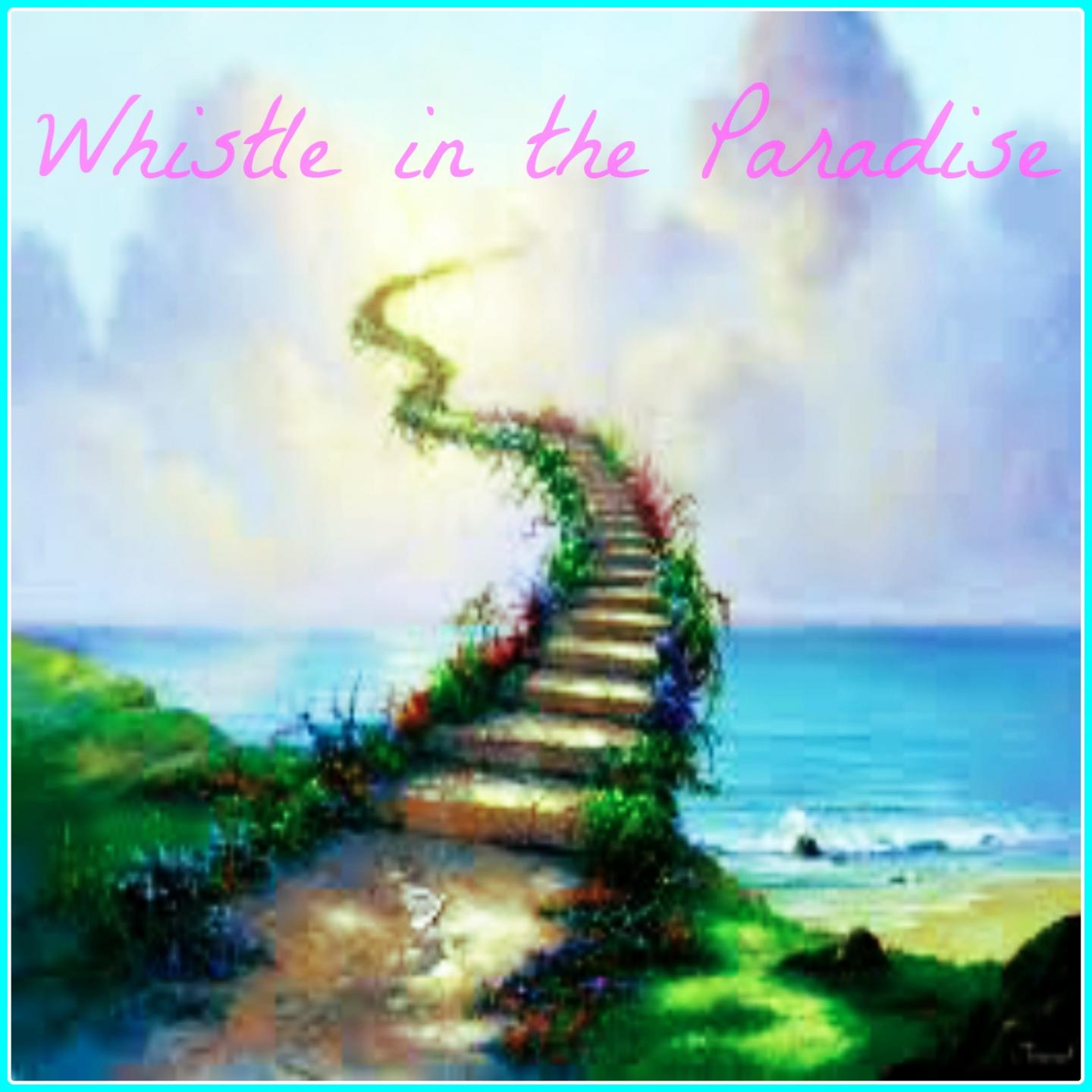 Постер альбома Whistle in the Paradise