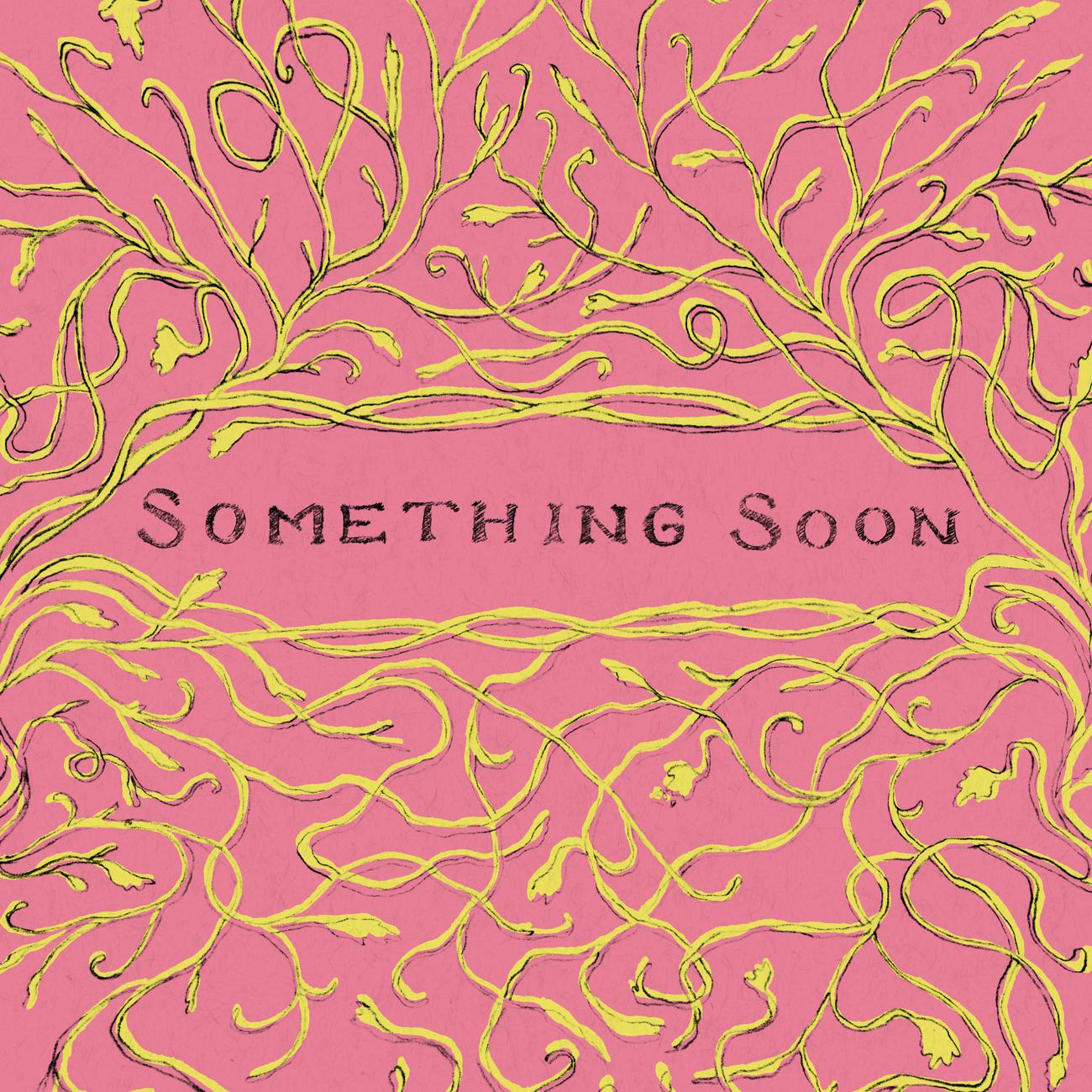 Постер альбома Something Soon