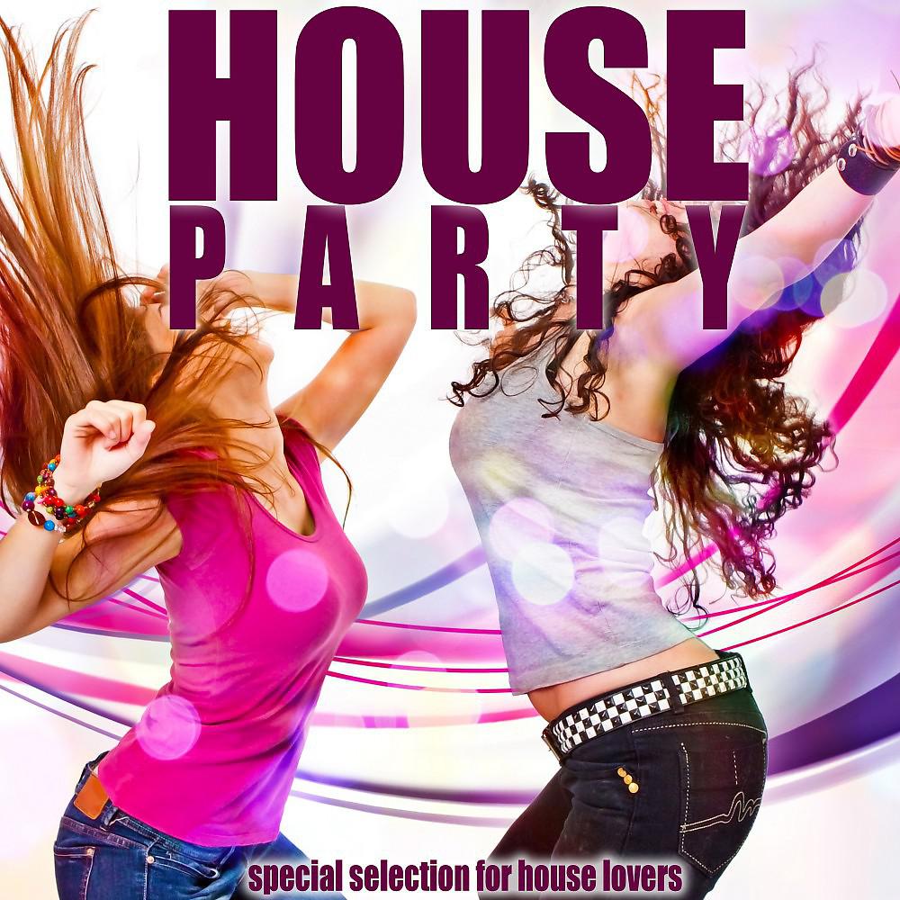 Постер альбома House Party (Special Selection for House Lovers)