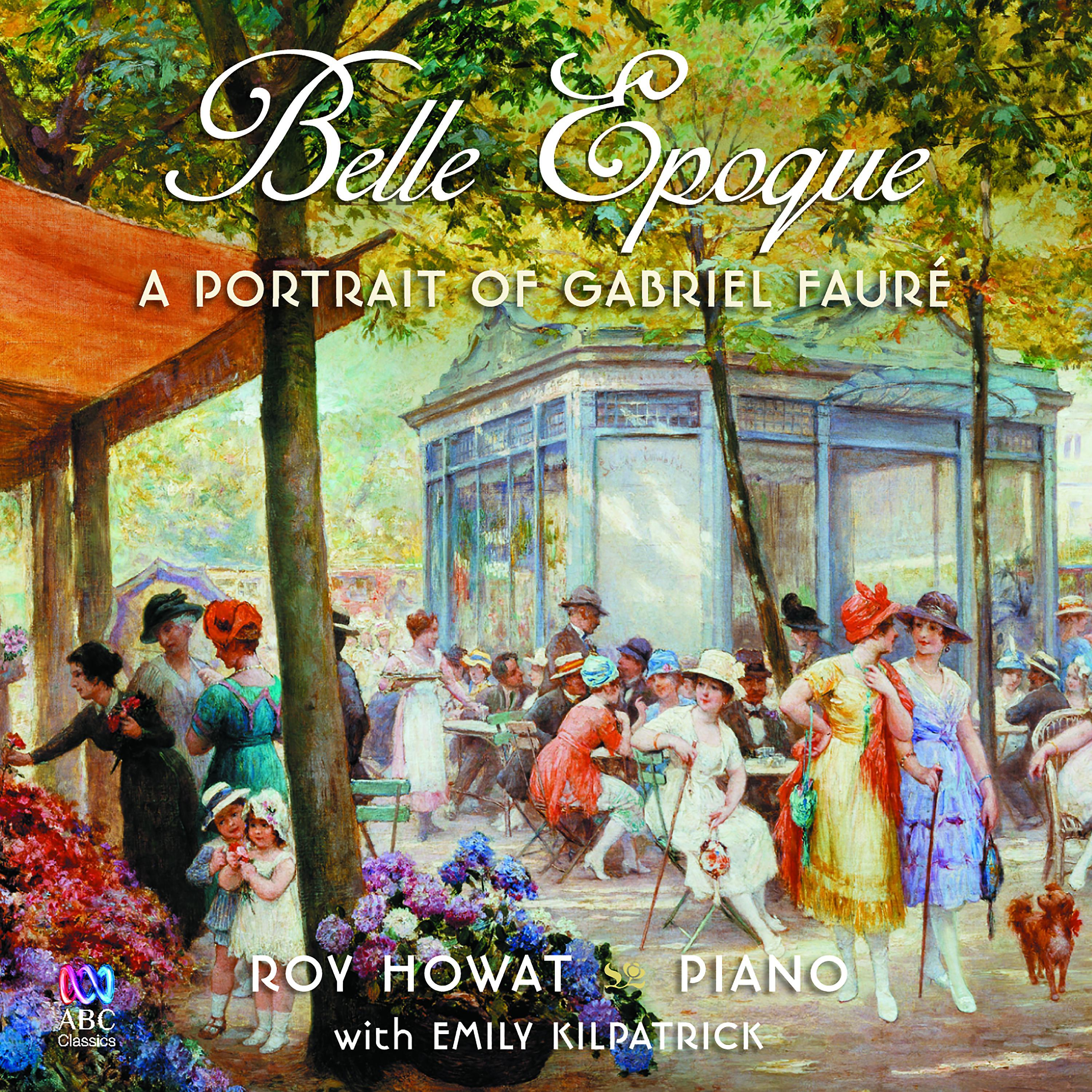 Постер альбома Belle Epoque: A Portrait of Gabriel Fauré