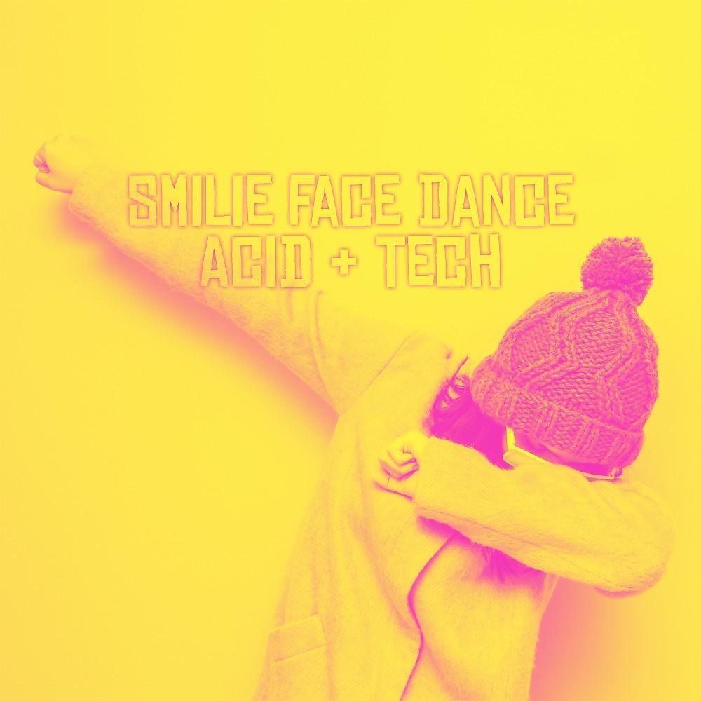 Постер альбома Smilie Face Dance - Acid & Tech