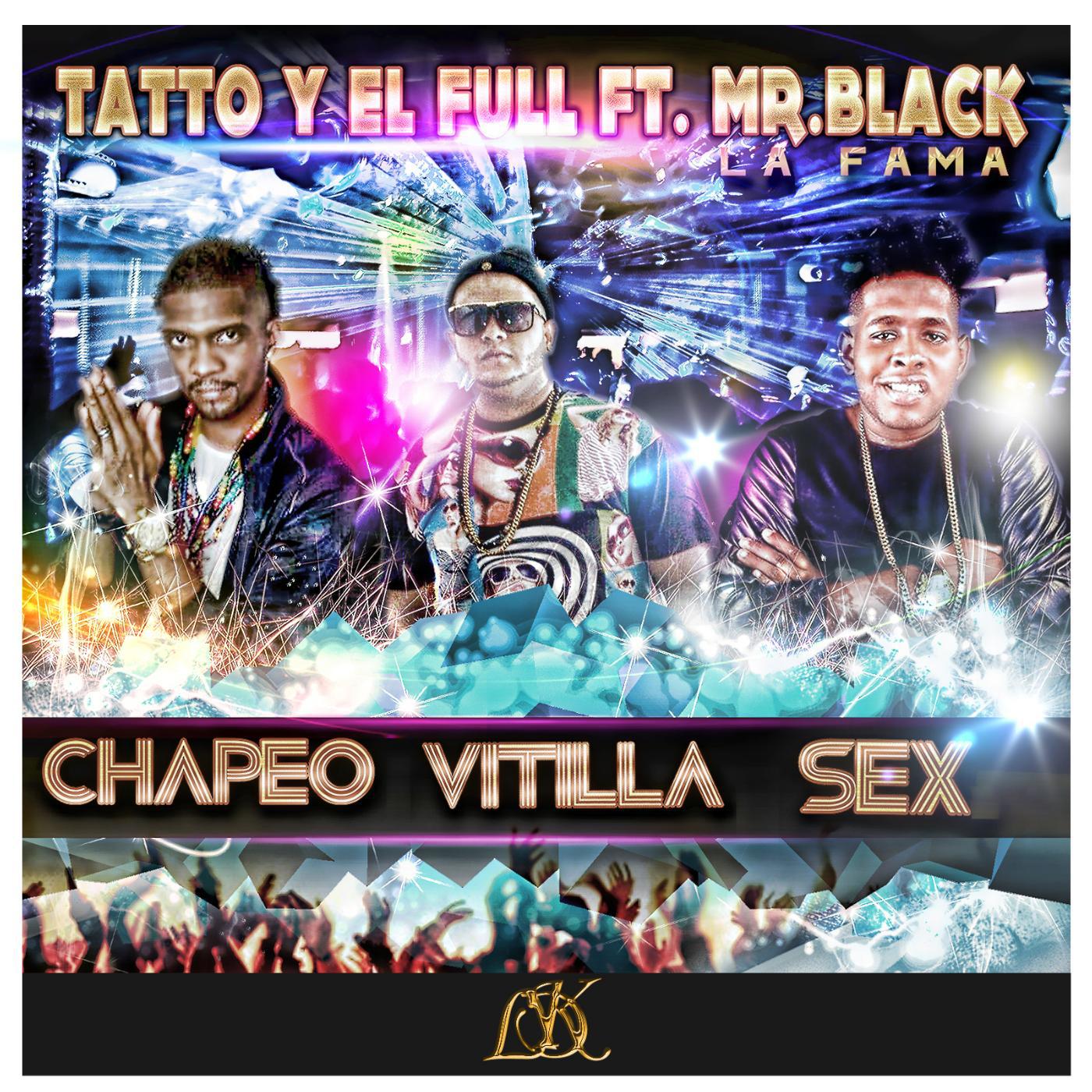 Постер альбома Chapeo Vitilla Sex (feat. Mr. Black La Fama)