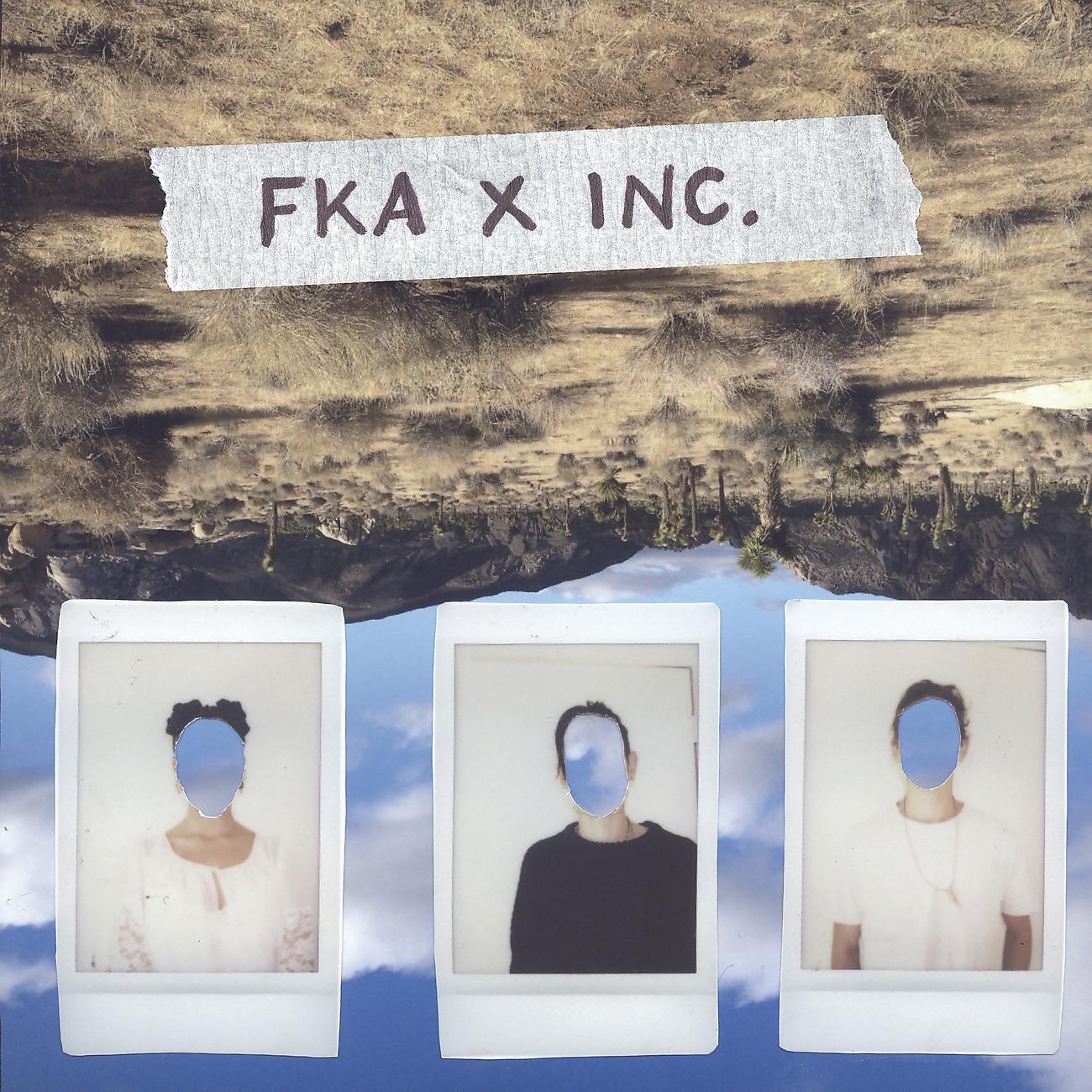 Постер альбома FKA x inc.