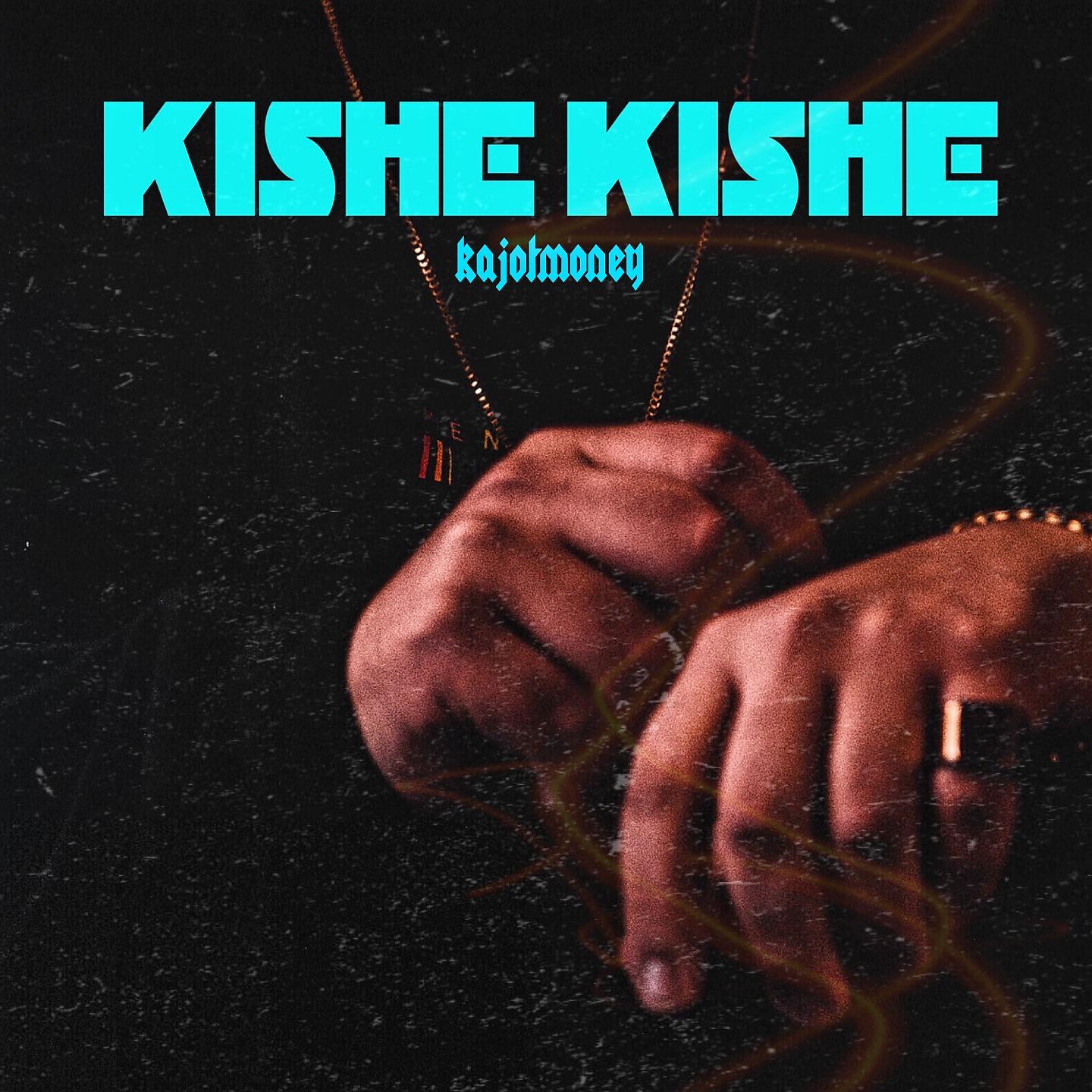 Постер альбома Kishe Kishe