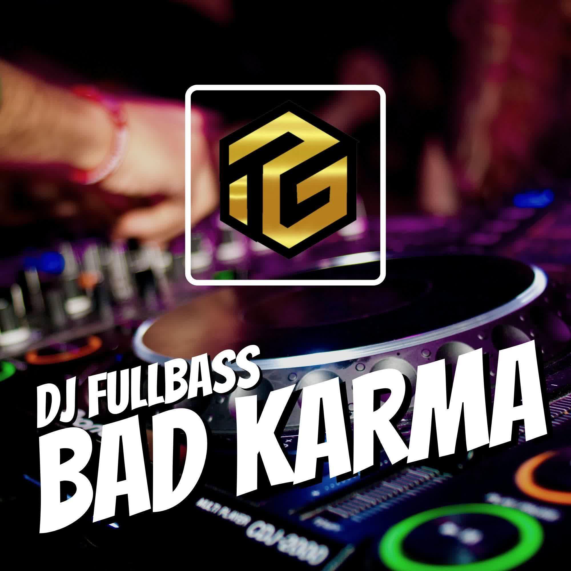 Постер альбома DJ Bad Karma fullbass