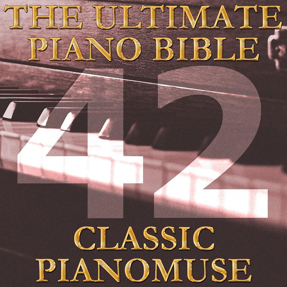 Постер альбома The Ultimate Piano Bible - Classic 42 of 45
