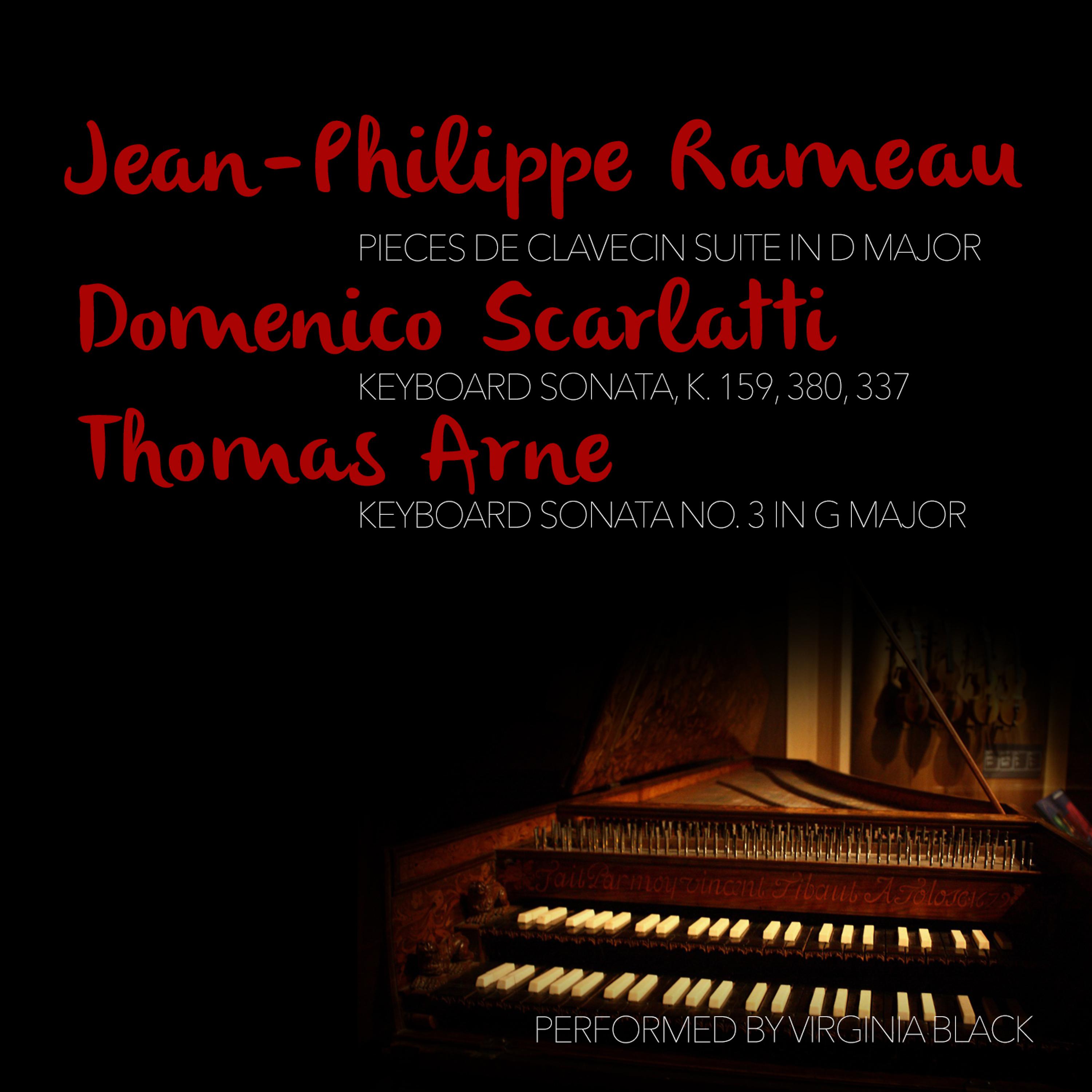 Постер альбома Jean-Philippe Rameau: Pieces De Clavecin Suite: Domenico Scarlatti & Thomas Arne: Keyboard Sonatas