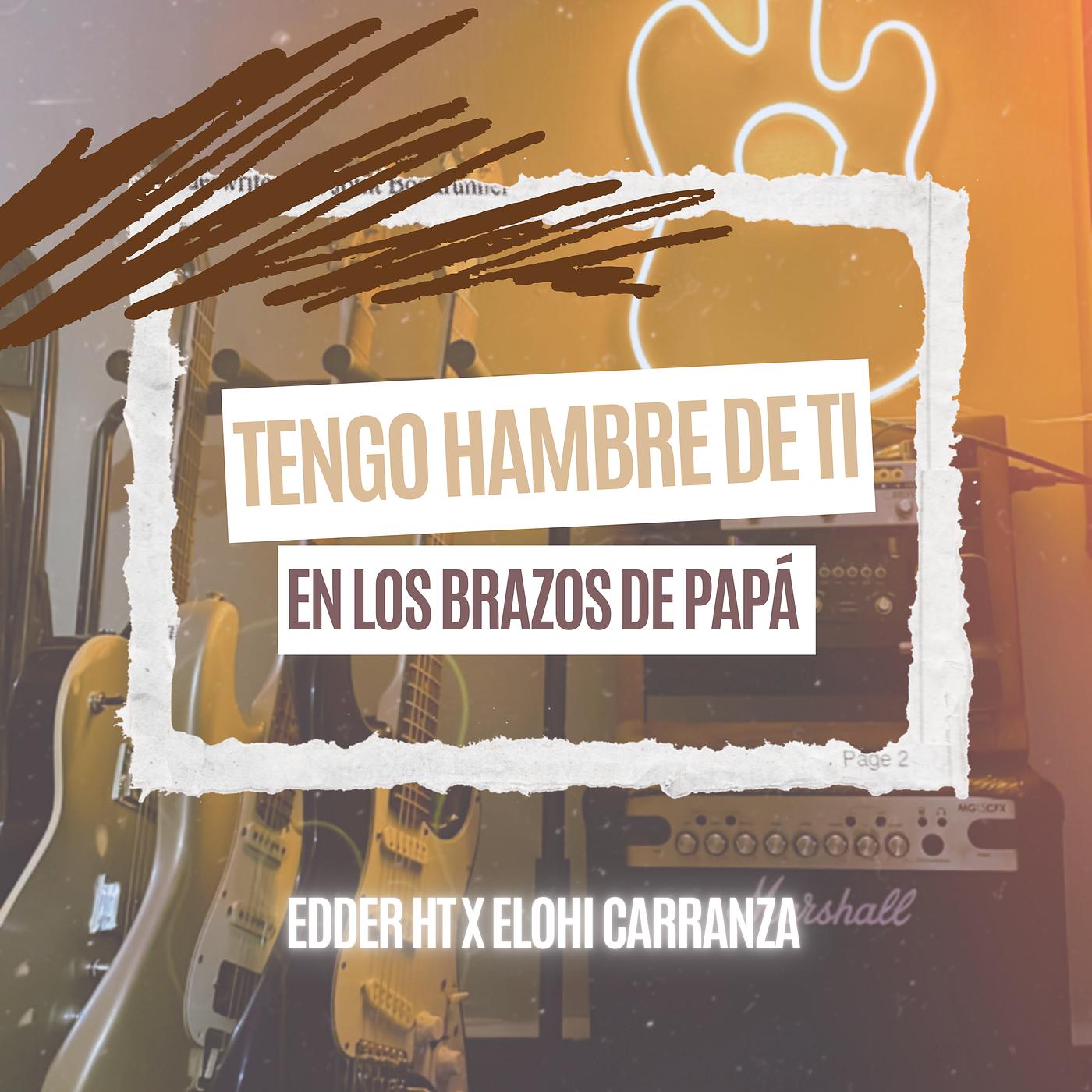 Постер альбома Tengo Hambre De Ti, En Los Brazos De Papá