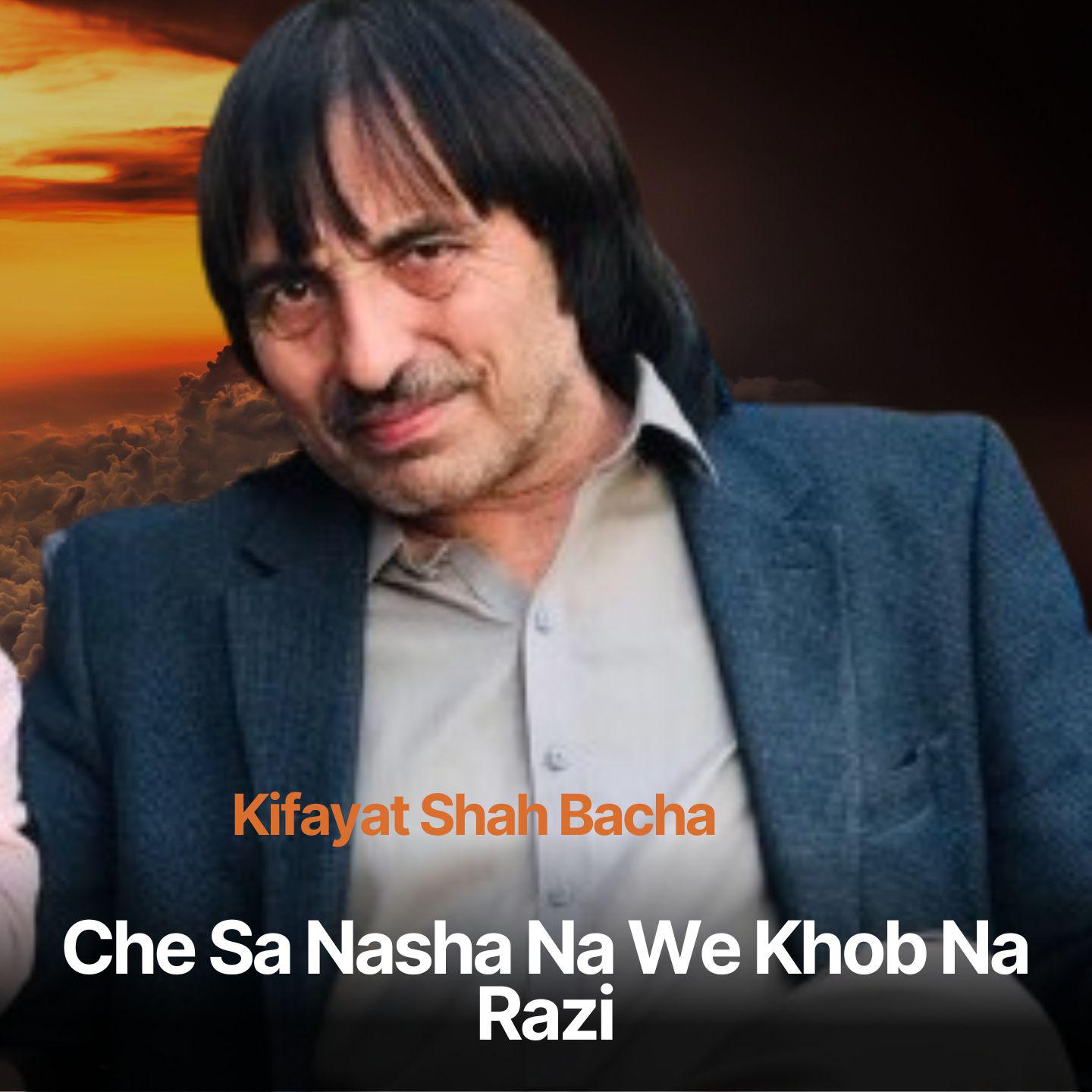 Постер альбома Che Sa Nasha Na We Khob Na Razi